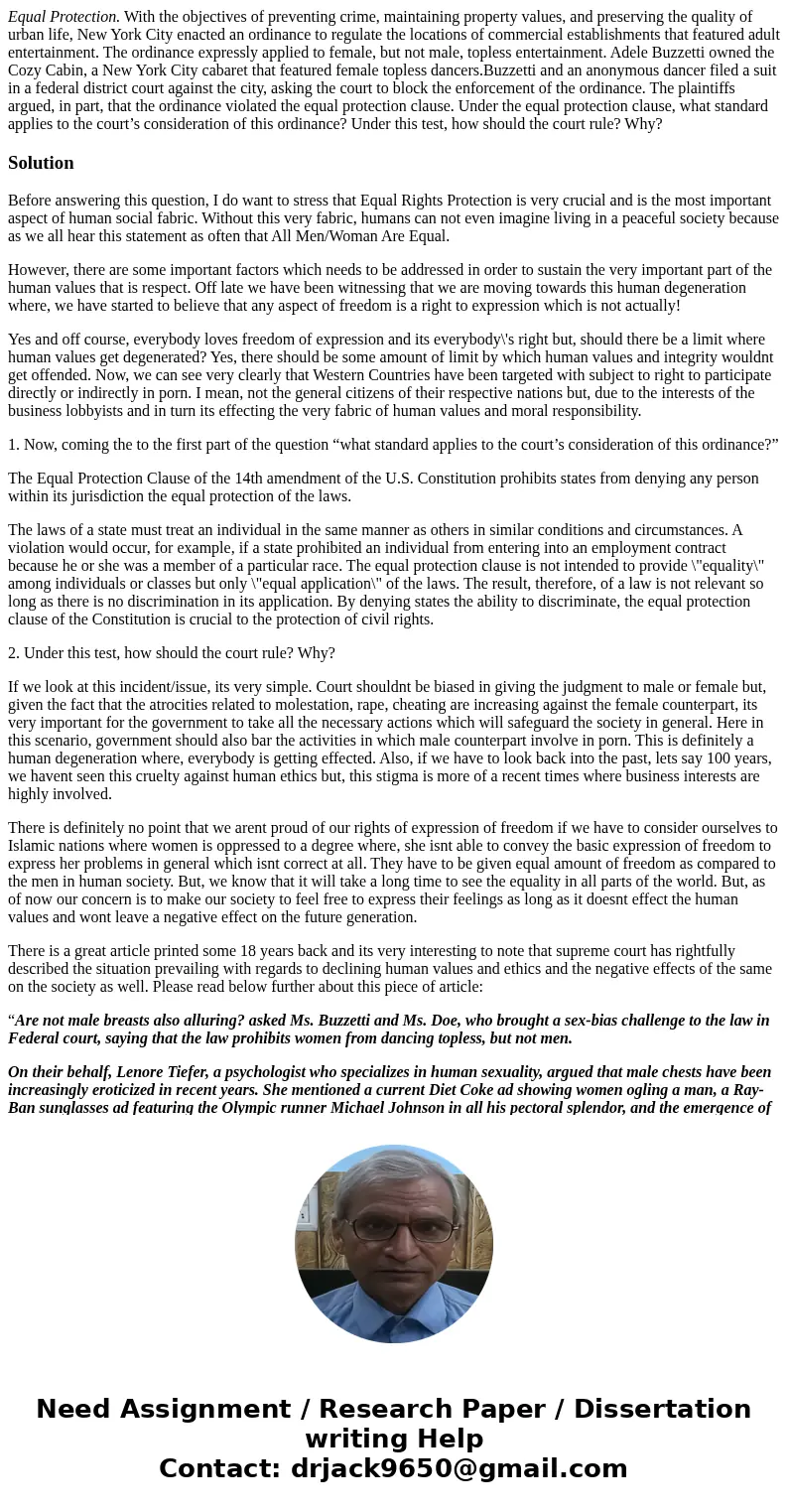 Equal Protection. With the objectives of preventing crime, maintaining property values, and preserving the quality of urban life, New York City enacted an ordin Equal Protection. With the objectives of preventing crime, maintaining property values, and preserving the quality of urban life, New York City enacted an ordin