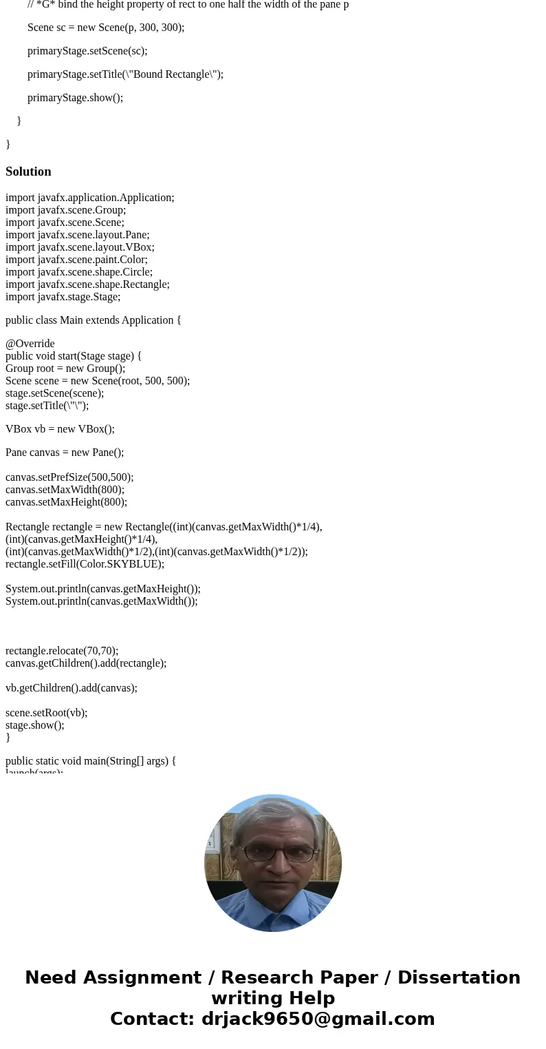 Examine the incomplete application code at Rectangle Bound Code below This application should display a rectangle. As the window is resized, the rectangle shoul Examine the incomplete application code at Rectangle Bound Code below This application should display a rectangle. As the window is resized, the rectangle shoul