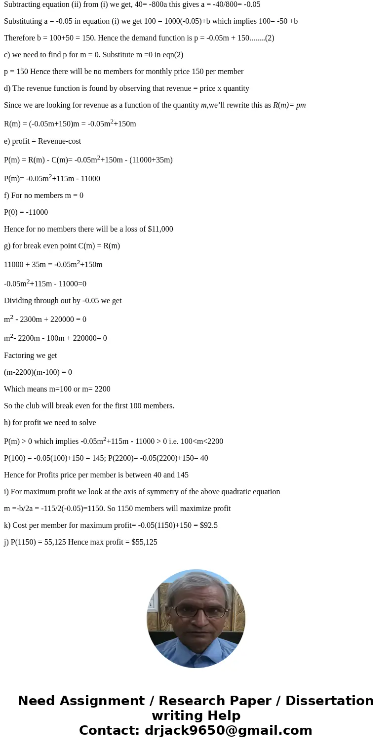 Explain every part. All created functions mu st have units. See note at end before starting. An exclusive health club has fixed costs of $11,000 per month and   Explain every part. All created functions mu st have units. See note at end before starting. An exclusive health club has fixed costs of $11,000 per month and