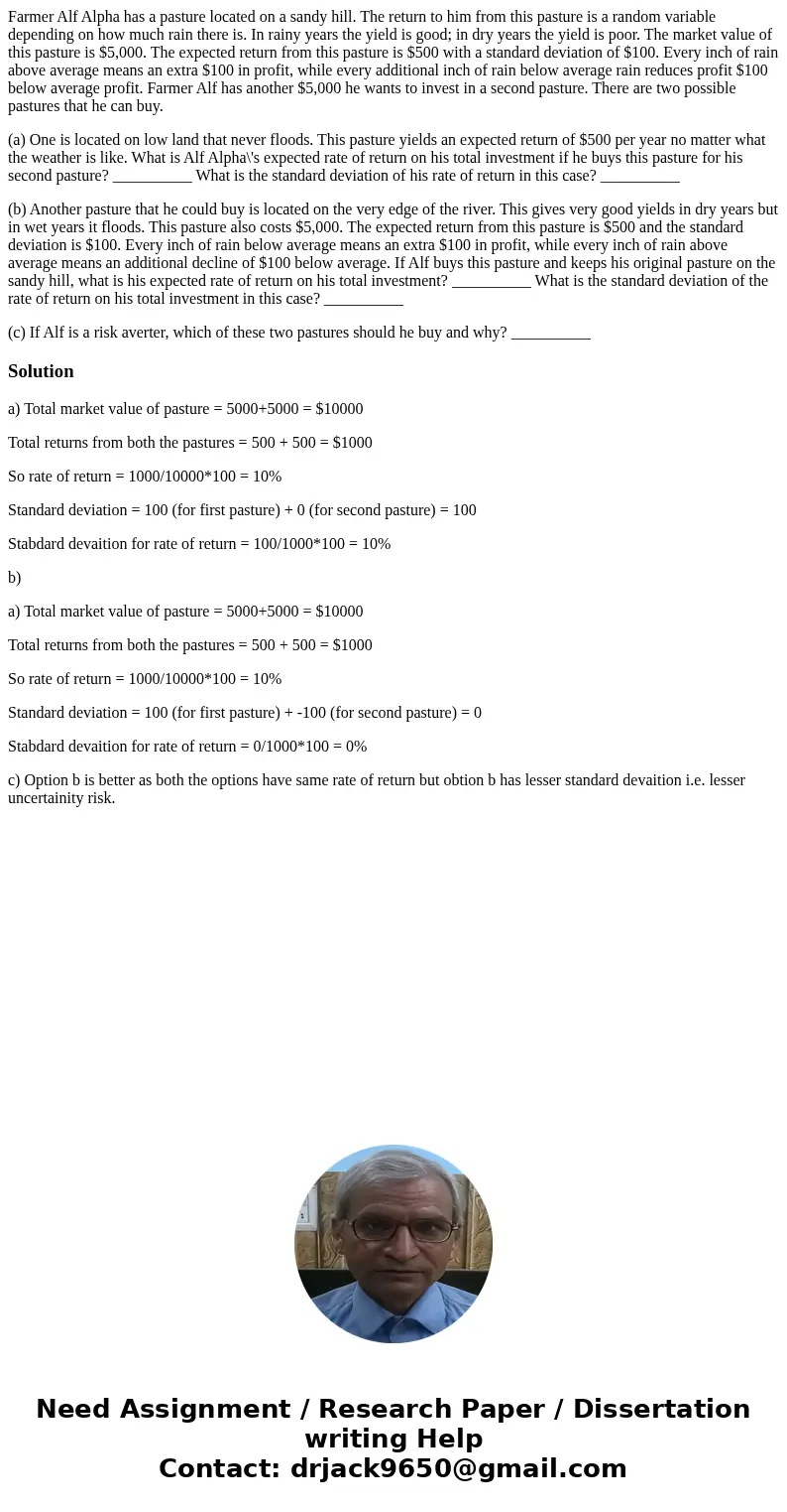 Farmer Alf Alpha has a pasture located on a sandy hill. The return to him from this pasture is a random variable depending on how much rain there is. In rainy y Farmer Alf Alpha has a pasture located on a sandy hill. The return to him from this pasture is a random variable depending on how much rain there is. In rainy y