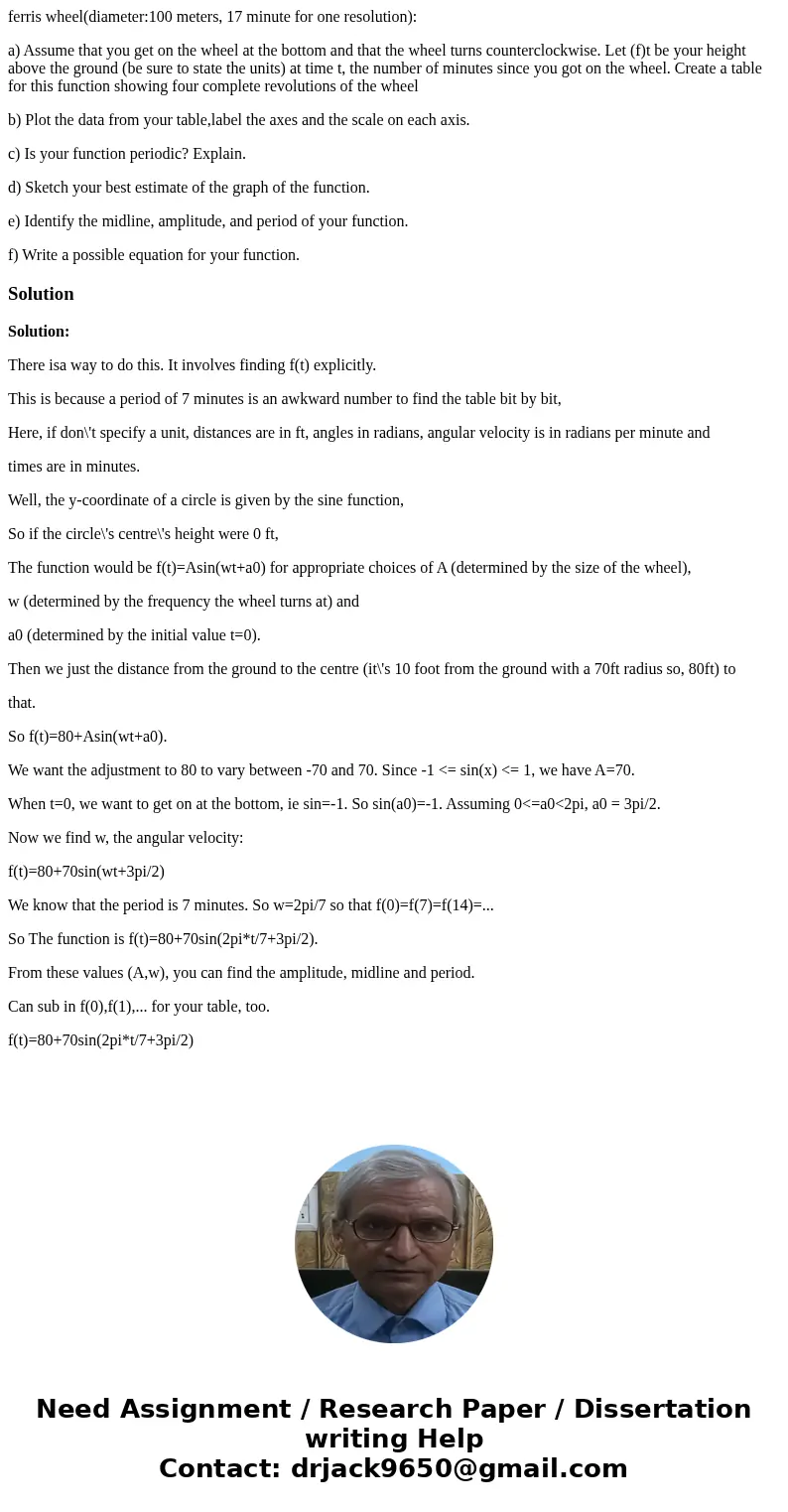 ferris wheel(diameter:100 meters, 17 minute for one resolution): a) Assume that you get on the wheel at the bottom and that the wheel turns counterclockwise. Le ferris wheel(diameter:100 meters, 17 minute for one resolution): a) Assume that you get on the wheel at the bottom and that the wheel turns counterclockwise. Le
