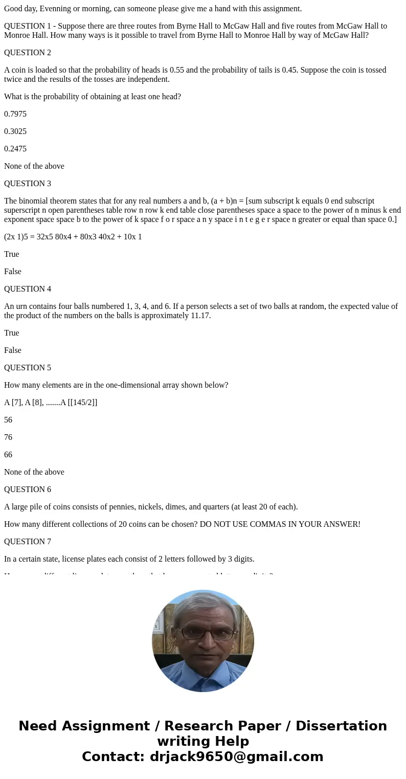 Good day, Evenning or morning, can someone please give me a hand with this assignment. QUESTION 1 - Suppose there are three routes from Byrne Hall to McGaw Hall Good day, Evenning or morning, can someone please give me a hand with this assignment. QUESTION 1 - Suppose there are three routes from Byrne Hall to McGaw Hall