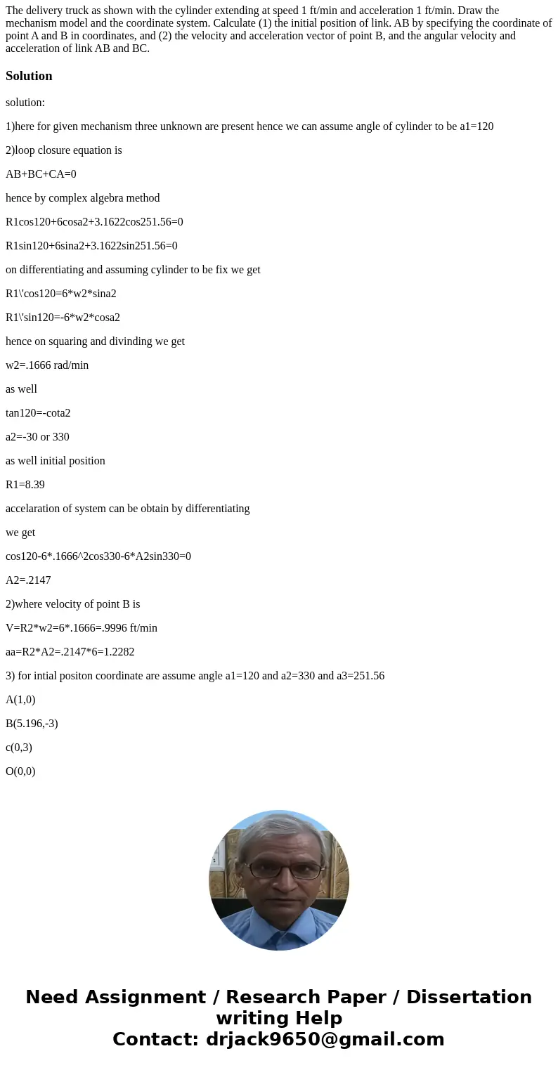 help The delivery truck as shown with the cylinder extending at speed 1 ft/min and acceleration 1 ft/min. Draw the mechanism model and the coordinate system. C  help The delivery truck as shown with the cylinder extending at speed 1 ft/min and acceleration 1 ft/min. Draw the mechanism model and the coordinate system. C