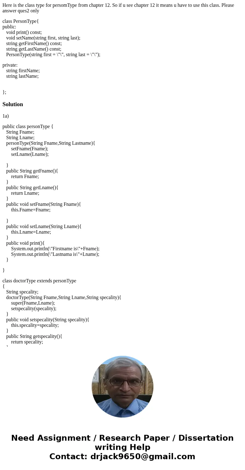 Here is the class type for persomType from chapter 12. So if u see chapter 12 it means u have to use this class. Please answer ques2 only class PersonType{ publ Here is the class type for persomType from chapter 12. So if u see chapter 12 it means u have to use this class. Please answer ques2 only class PersonType{ publ