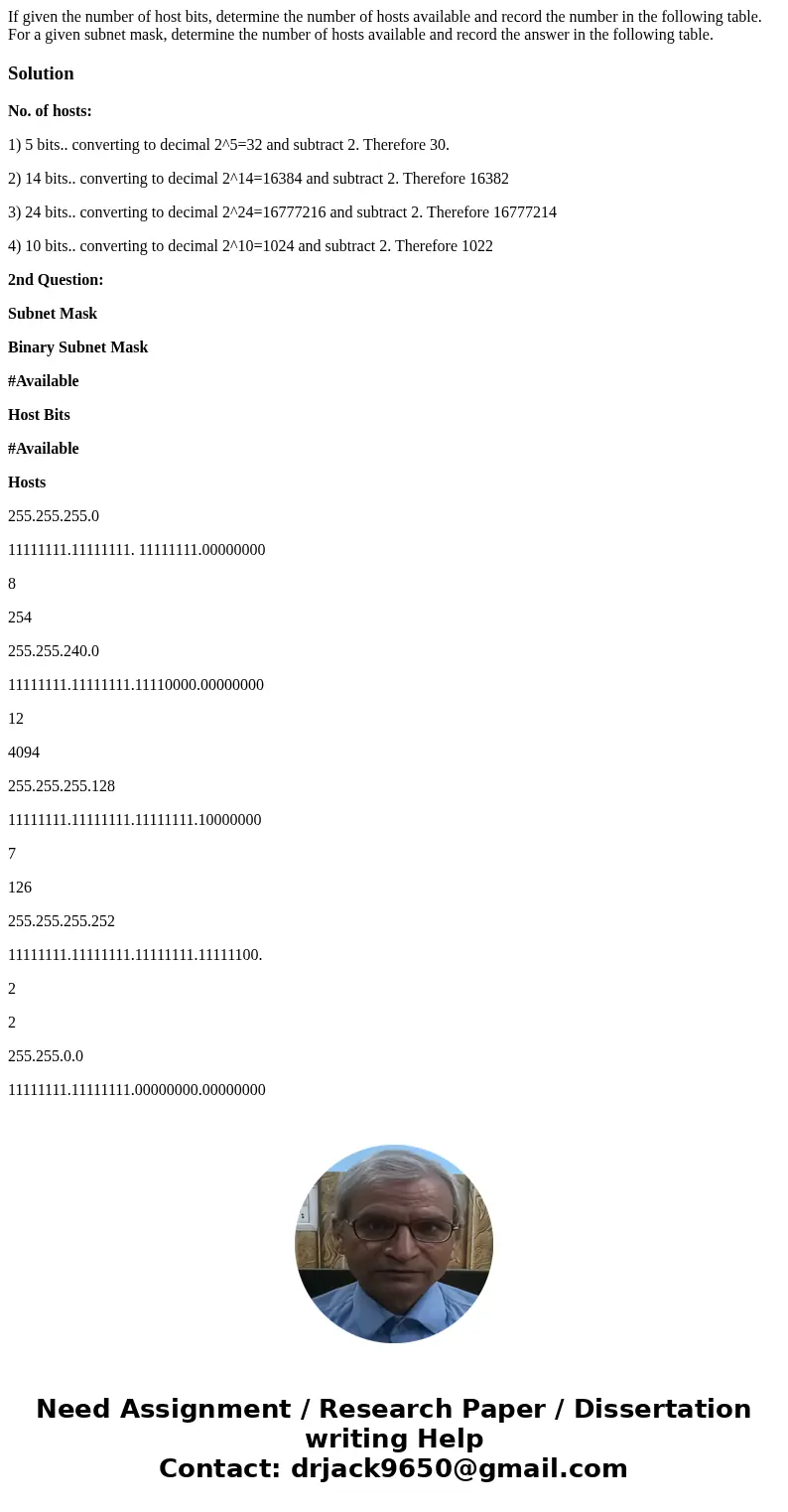 If given the number of host bits, determine the number of hosts available and record the number in the following table. For a given subnet mask, determine the   If given the number of host bits, determine the number of hosts available and record the number in the following table. For a given subnet mask, determine the