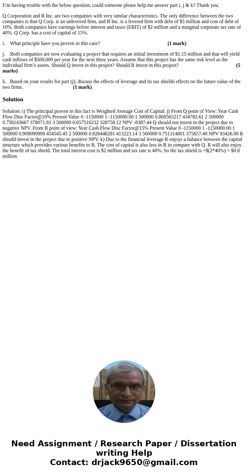 I\'m having trouble with the below question, could someone please help me answer part i, j & k? Thank you. Q Corporation and R Inc. are two companies with v I\'m having trouble with the below question, could someone please help me answer part i, j & k? Thank you. Q Corporation and R Inc. are two companies with v