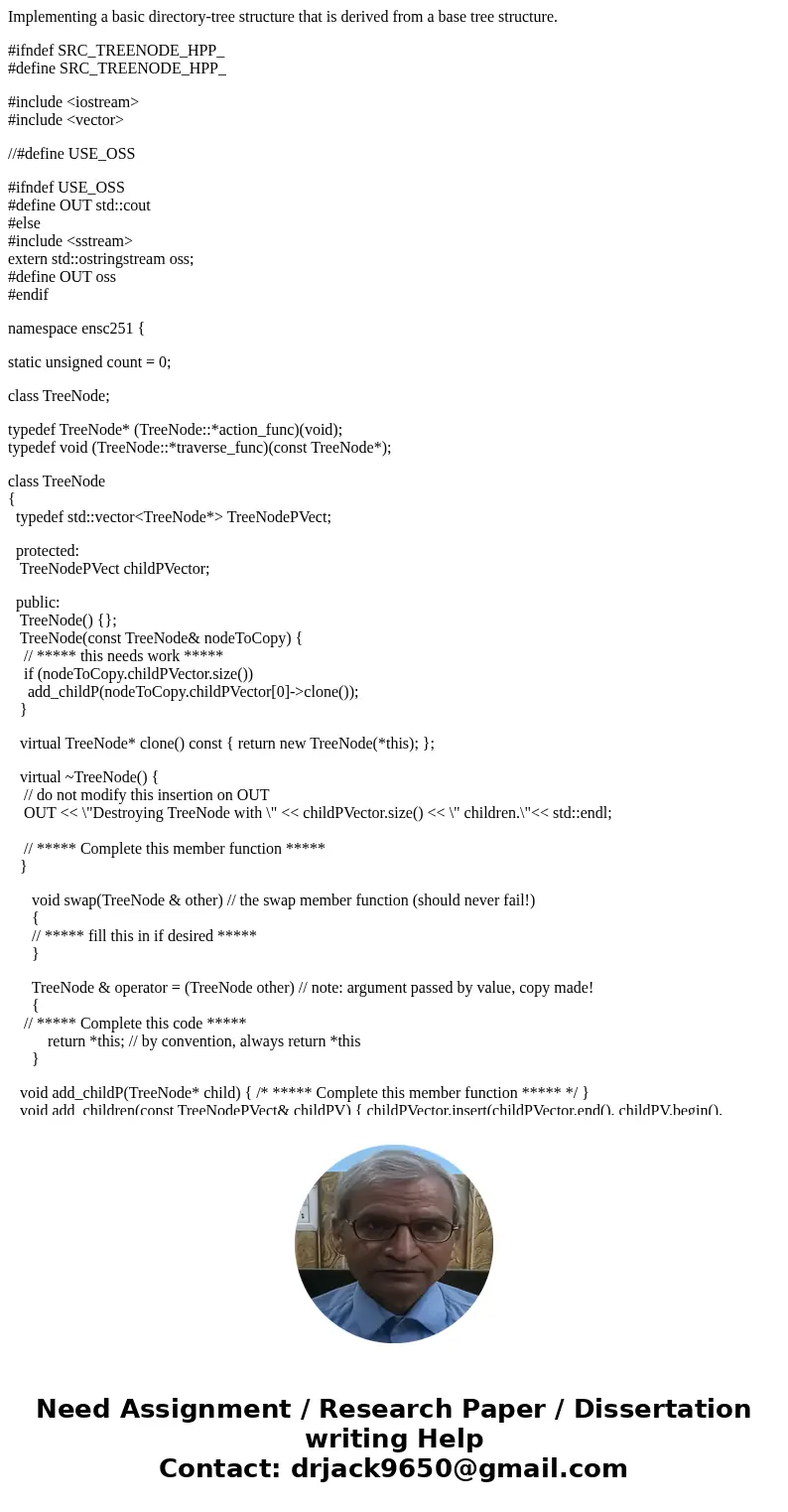 Implementing a basic directory-tree structure that is derived from a base tree structure. #ifndef SRC_TREENODE_HPP_ #define SRC_TREENODE_HPP_ #include <iostr Implementing a basic directory-tree structure that is derived from a base tree structure. #ifndef SRC_TREENODE_HPP_ #define SRC_TREENODE_HPP_ #include <iostr