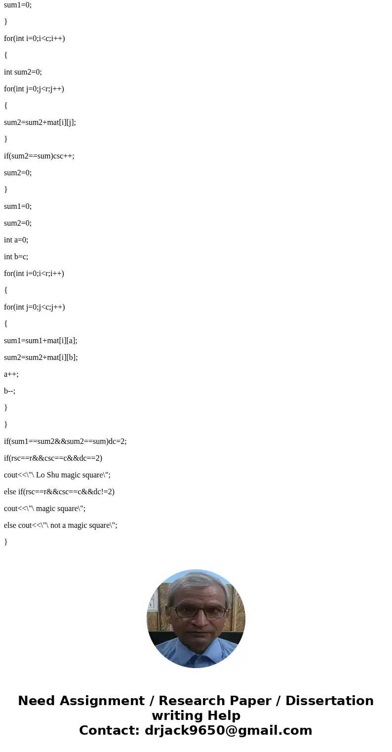 #include <iostream> using namespace std; int main() { int magicsquare[20][20]; int rowsandcolumns; cout << \