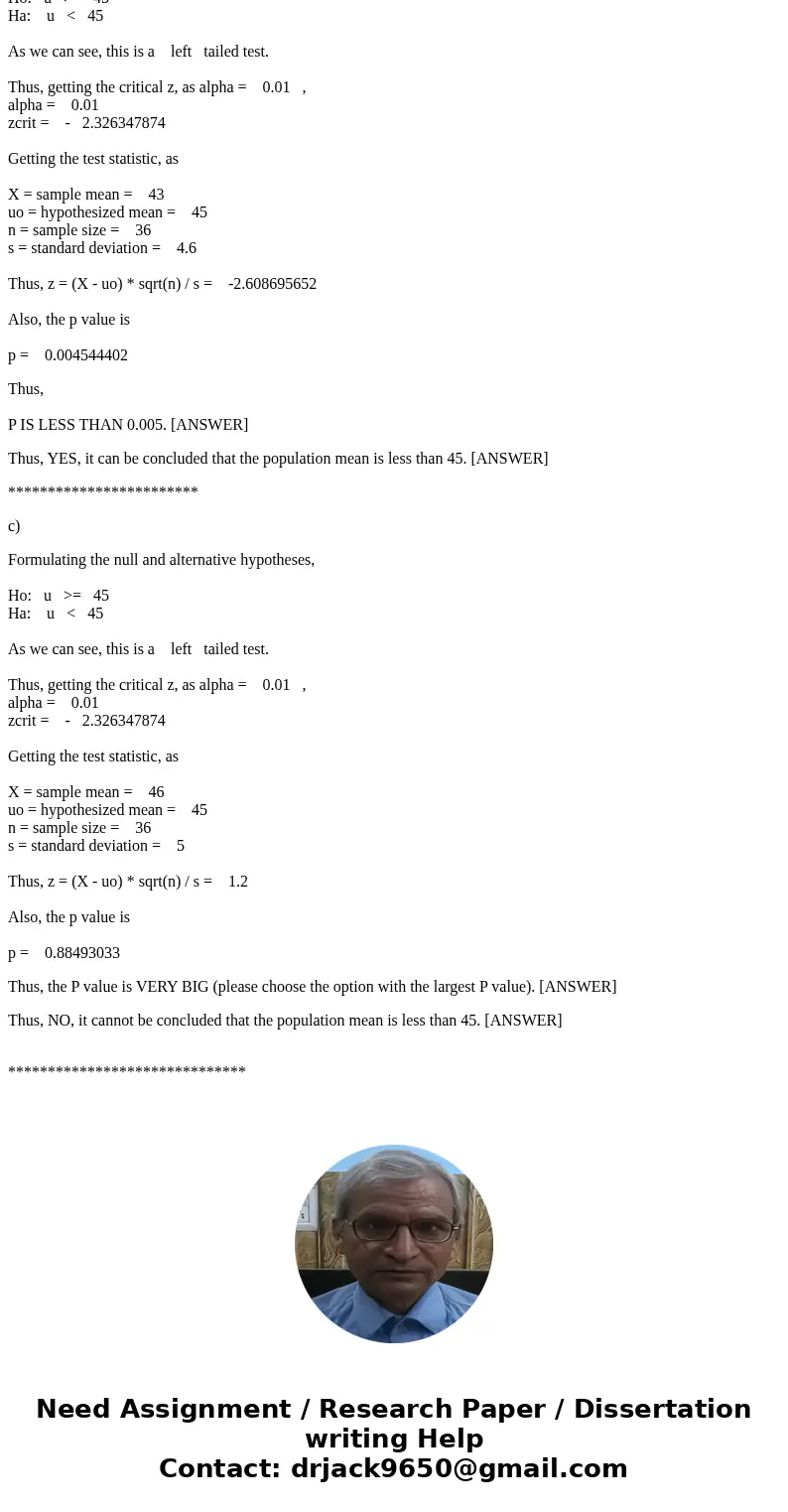 It says I got the wrong answers but doesn\'t specify which ones. Can someone please help me out. Consider the following hypothesis test: Ho: 45 Ha: 45 A sample  It says I got the wrong answers but doesn\'t specify which ones. Can someone please help me out. Consider the following hypothesis test: Ho: 45 Ha: 45 A sample