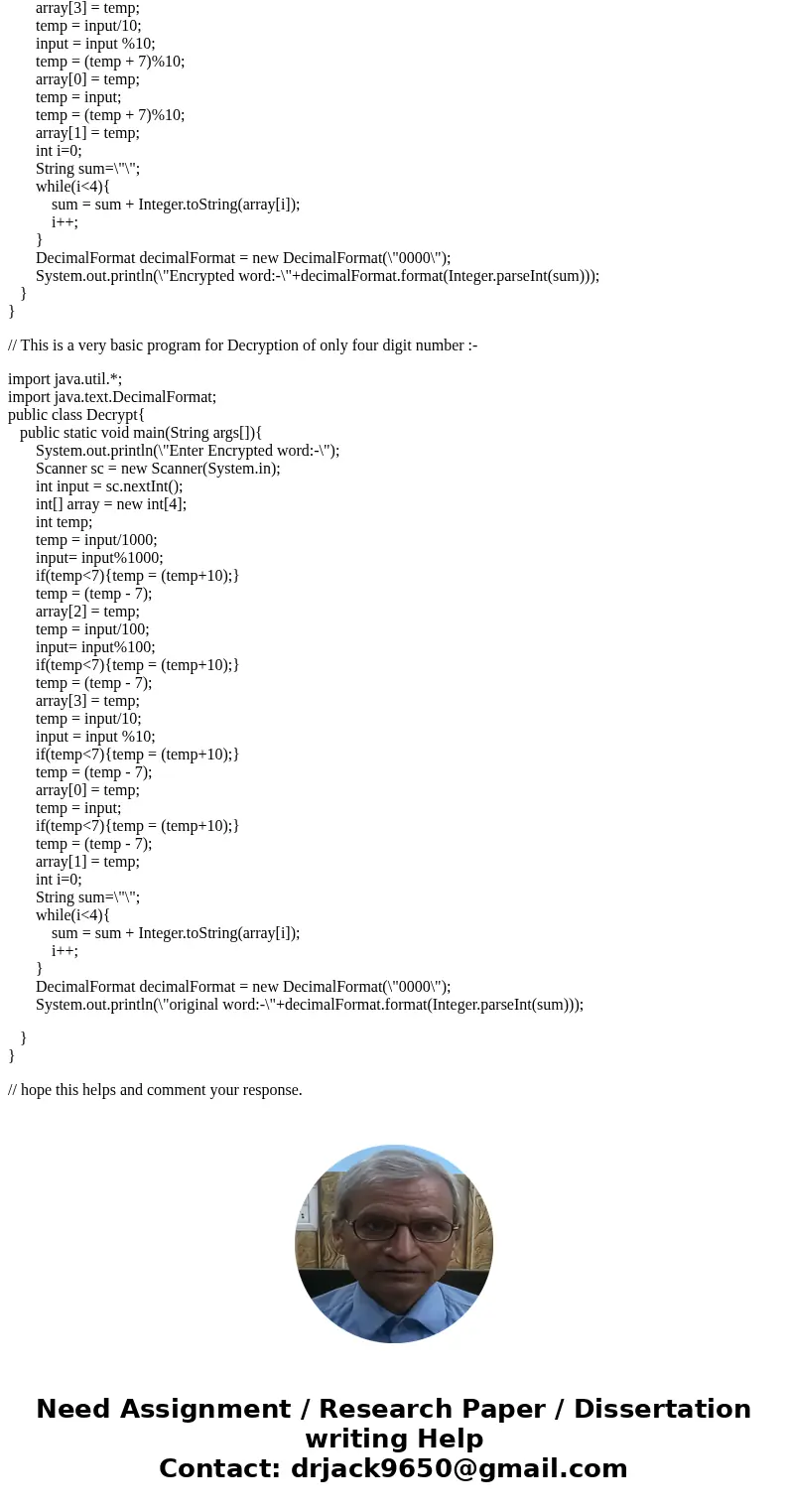 java A company wants to transmit data over the telephone, but they are concerned that their phones may be tapped. All of their data is transmitted as four-digi  java A company wants to transmit data over the telephone, but they are concerned that their phones may be tapped. All of their data is transmitted as four-digi