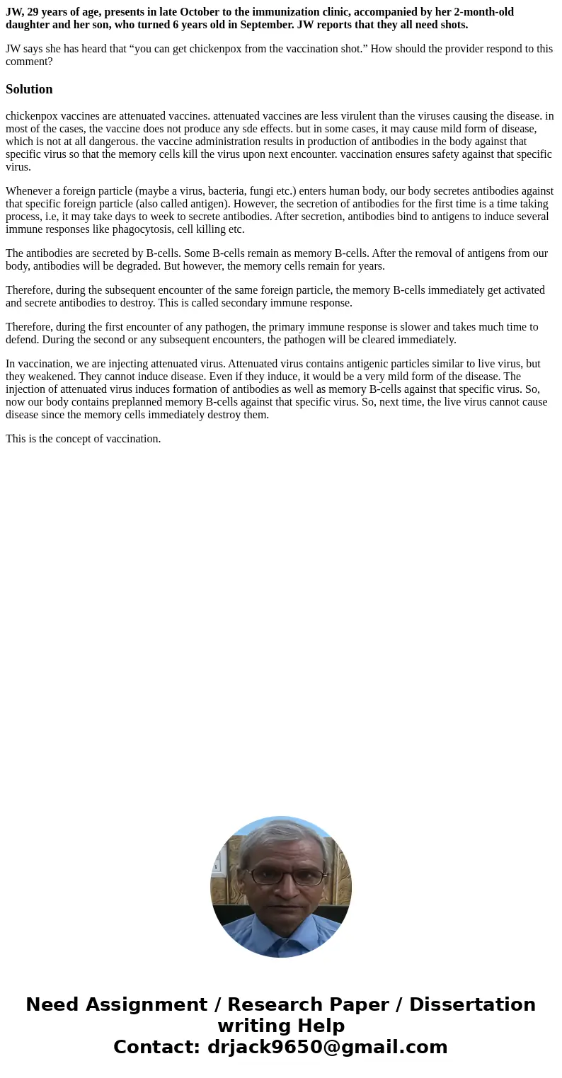 JW, 29 years of age, presents in late October to the immunization clinic, accompanied by her 2-month-old daughter and her son, who turned 6 years old in Septemb JW, 29 years of age, presents in late October to the immunization clinic, accompanied by her 2-month-old daughter and her son, who turned 6 years old in Septemb