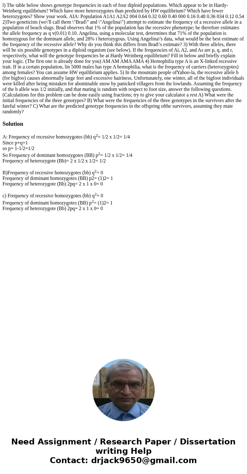 l) The table below shows genotype frequencies in each of four diploid populations. Which appear to be in Hardy-Weinberg equilibrium? Which have more heterozygo  l) The table below shows genotype frequencies in each of four diploid populations. Which appear to be in Hardy-Weinberg equilibrium? Which have more heterozygo
