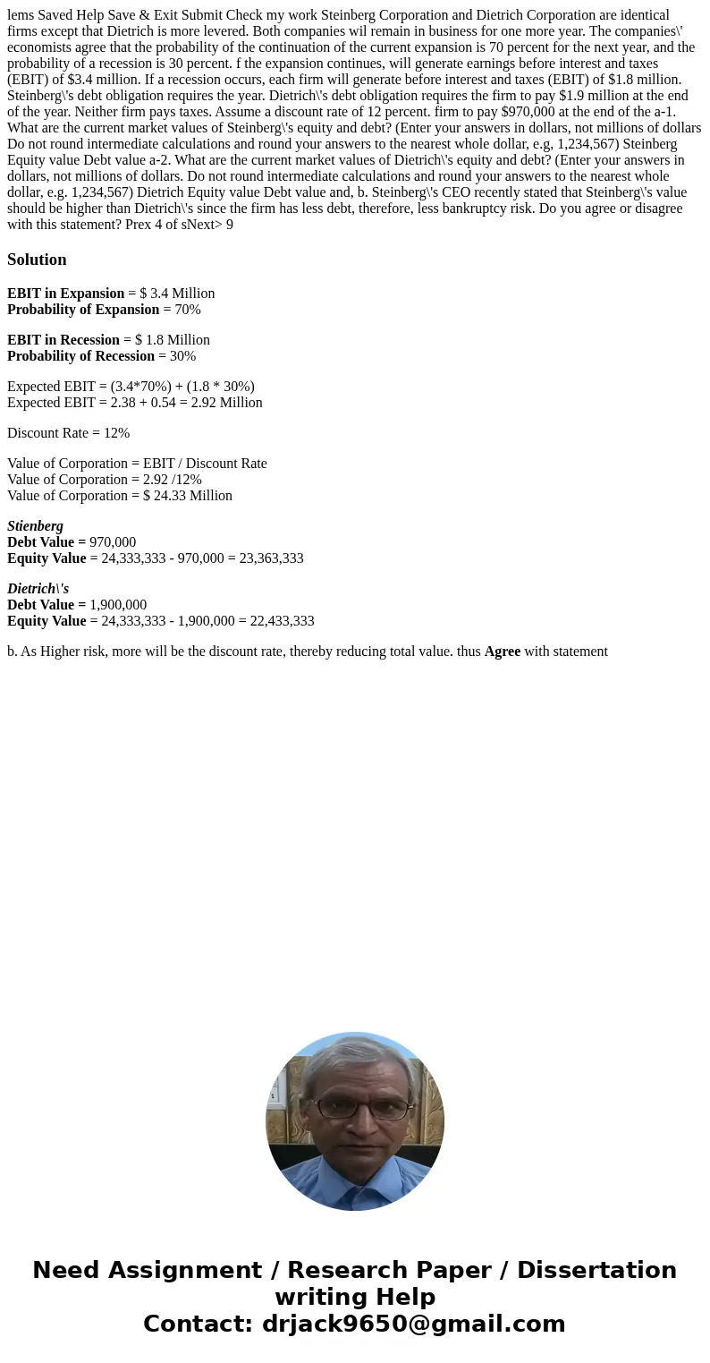 lems Saved Help Save & Exit Submit Check my work Steinberg Corporation and Dietrich Corporation are identical firms except that Dietrich is more levered. B  lems Saved Help Save & Exit Submit Check my work Steinberg Corporation and Dietrich Corporation are identical firms except that Dietrich is more levered. B