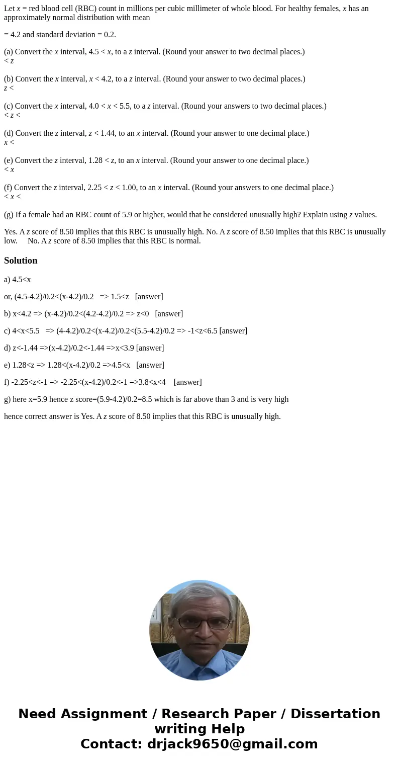 Let x = red blood cell (RBC) count in millions per cubic millimeter of whole blood. For healthy females, x has an approximately normal distribution with mean = 