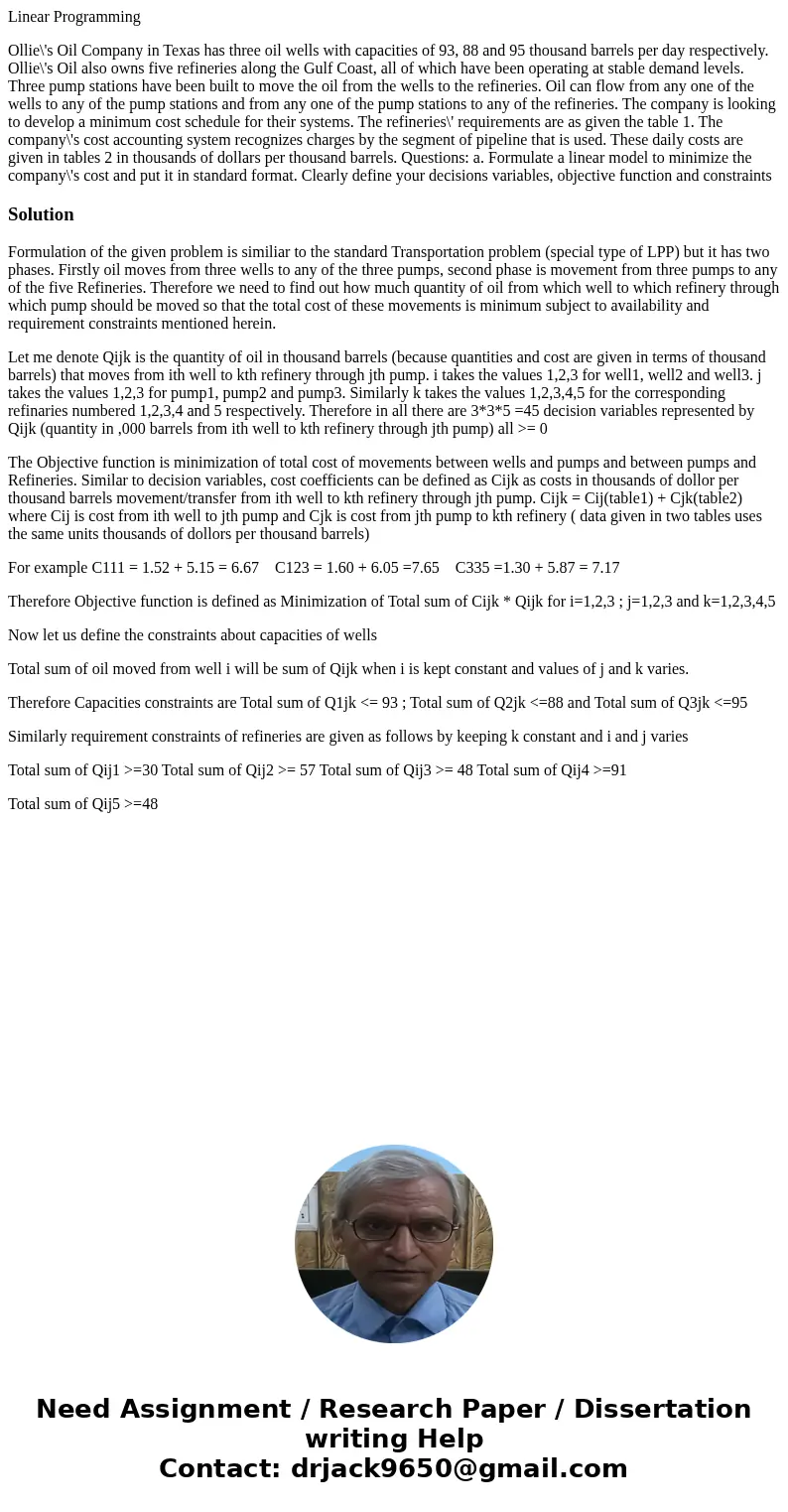 Linear Programming Ollie\'s Oil Company in Texas has three oil wells with capacities of 93, 88 and 95 thousand barrels per day respectively. Ollie\'s Oil also o Linear Programming Ollie\'s Oil Company in Texas has three oil wells with capacities of 93, 88 and 95 thousand barrels per day respectively. Ollie\'s Oil also o