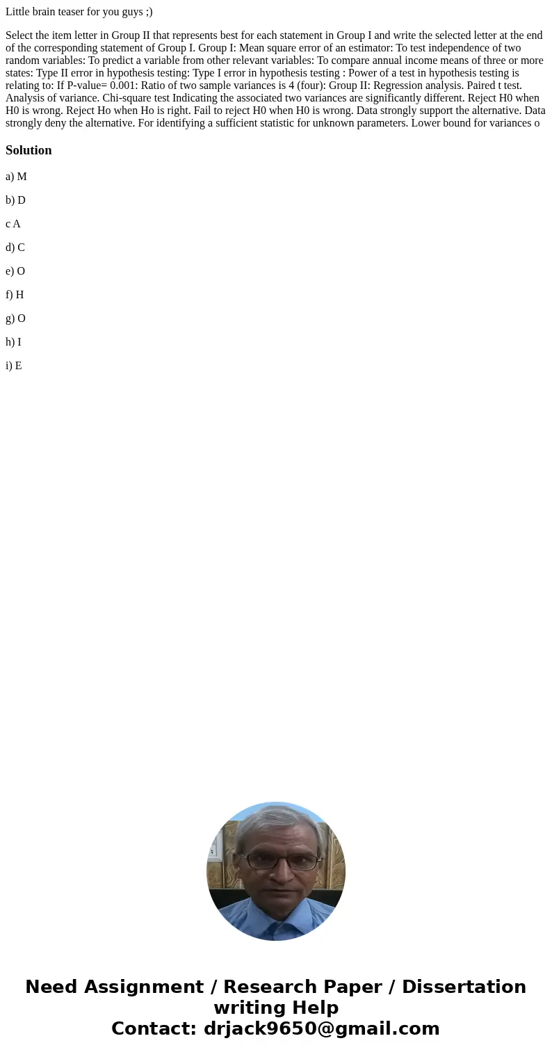 Little brain teaser for you guys ;) Select the item letter in Group II that represents best for each statement in Group I and write the selected letter at the e