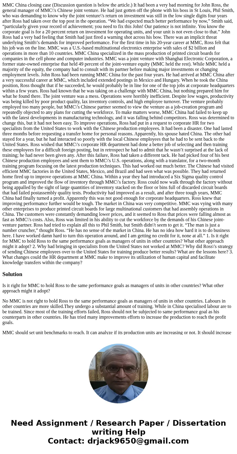 MMC China closing case (Discussion question is below the article.) It had been a very bad morning for John Ross, the general manager of MMC\'s Chinese joint ven MMC China closing case (Discussion question is below the article.) It had been a very bad morning for John Ross, the general manager of MMC\'s Chinese joint ven