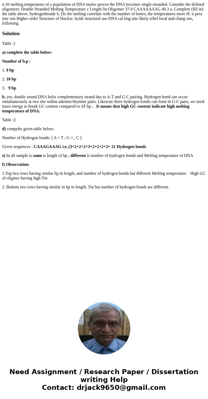 n 20 melting temperature of a population of DNA molec percen the DNA becomes single-stranded. Consider the defined oligomers: Double Stranded Melting Temperatu  n 20 melting temperature of a population of DNA molec percen the DNA becomes single-stranded. Consider the defined oligomers: Double Stranded Melting Temperatu