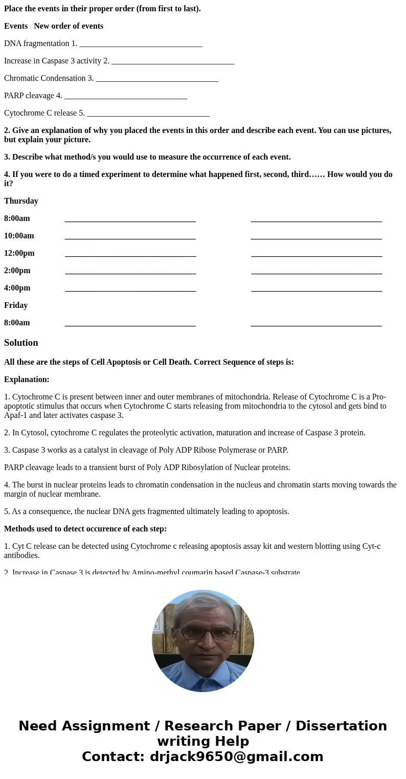 Place the events in their proper order (from first to last). Events New order of events DNA fragmentation 1. ______________________________ Increase in Caspase  Place the events in their proper order (from first to last). Events New order of events DNA fragmentation 1. ______________________________ Increase in Caspase
