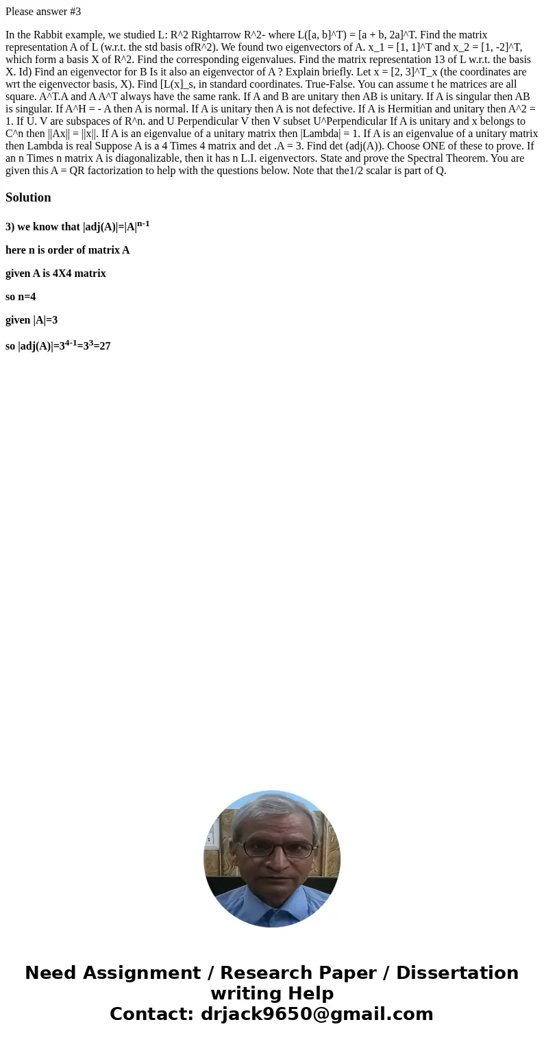 Please answer #3 In the Rabbit example, we studied L: R^2 Rightarrow R^2- where L([a, b]^T) = [a + b, 2a]^T. Find the matrix representation A of L (w.r.t. the s
