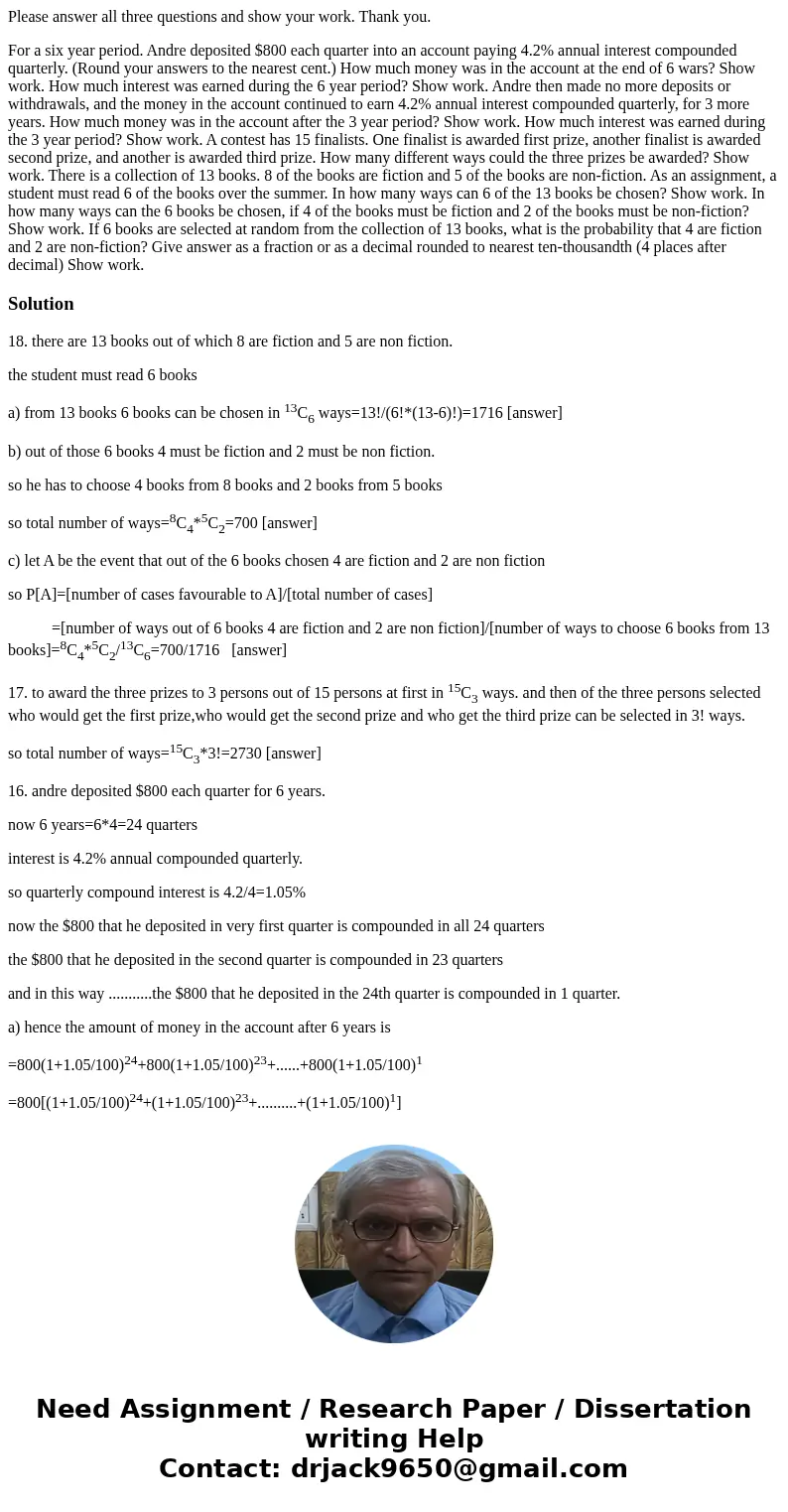 Please answer all three questions and show your work. Thank you. For a six year period. Andre deposited $800 each quarter into an account paying 4.2% annual int Please answer all three questions and show your work. Thank you. For a six year period. Andre deposited $800 each quarter into an account paying 4.2% annual int