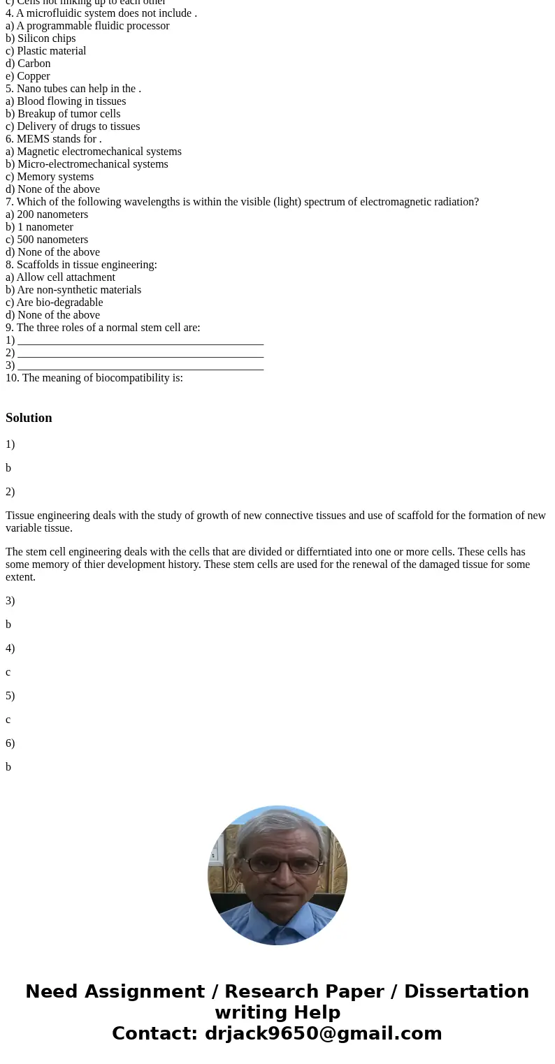 Please answer entire quiz 1. Nano-scale is . a) One-millionth of a centimeter b) 10–9 meter c) The size of a single red blood cell 2. What is the main differen  Please answer entire quiz 1. Nano-scale is . a) One-millionth of a centimeter b) 10–9 meter c) The size of a single red blood cell 2. What is the main differen