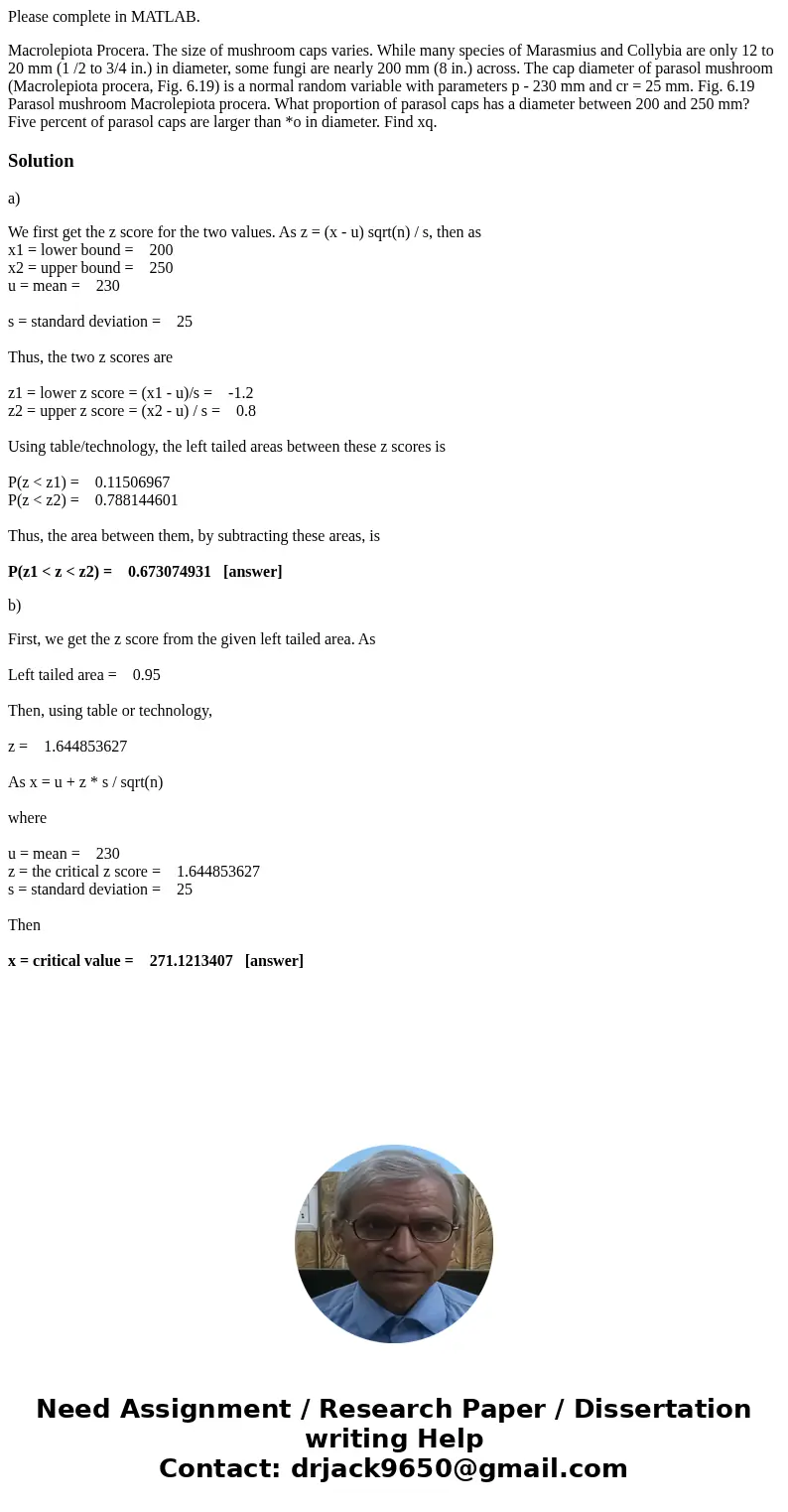 Please complete in MATLAB. Macrolepiota Procera. The size of mushroom caps varies. While many species of Marasmius and Collybia are only 12 to 20 mm (1 /2 to 3/ Please complete in MATLAB. Macrolepiota Procera. The size of mushroom caps varies. While many species of Marasmius and Collybia are only 12 to 20 mm (1 /2 to 3/