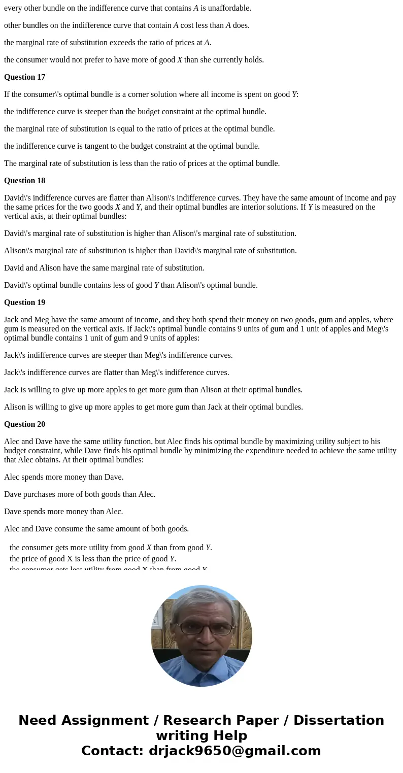 Please highlight the correct answer to each question Question 11 If a consumer\'s budget constraint has a slope that is less than –1: the consumer gets more uti Please highlight the correct answer to each question Question 11 If a consumer\'s budget constraint has a slope that is less than –1: the consumer gets more uti