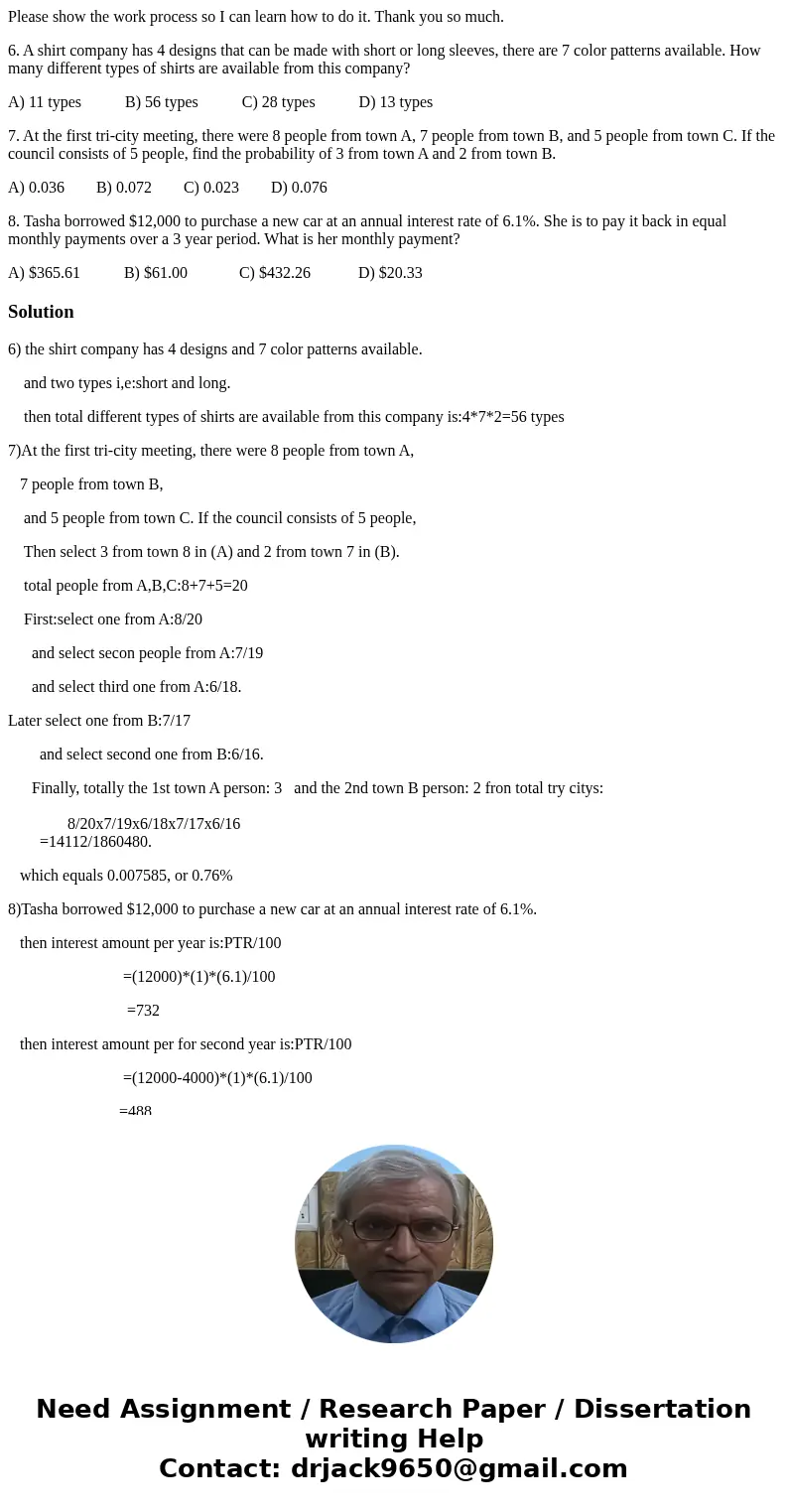 Please show the work process so I can learn how to do it. Thank you so much. 6. A shirt company has 4 designs that can be made with short or long sleeves, there