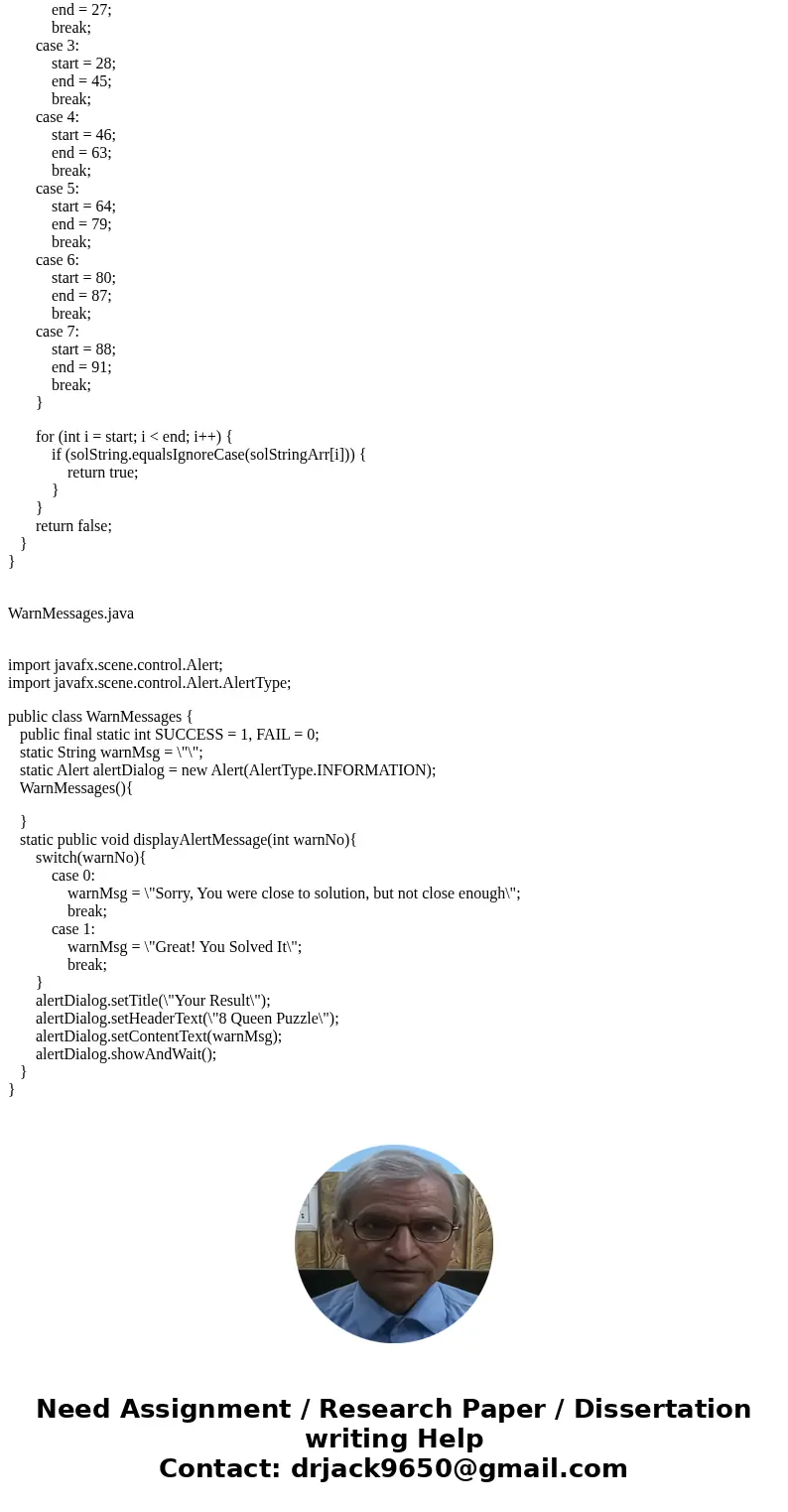 Preferably in JavaFX. Thanks Write a program to display all possible solution for the Eight Queens puzzle in a scroll pane, as shown in the book in Figure 22.16 Preferably in JavaFX. Thanks Write a program to display all possible solution for the Eight Queens puzzle in a scroll pane, as shown in the book in Figure 22.16