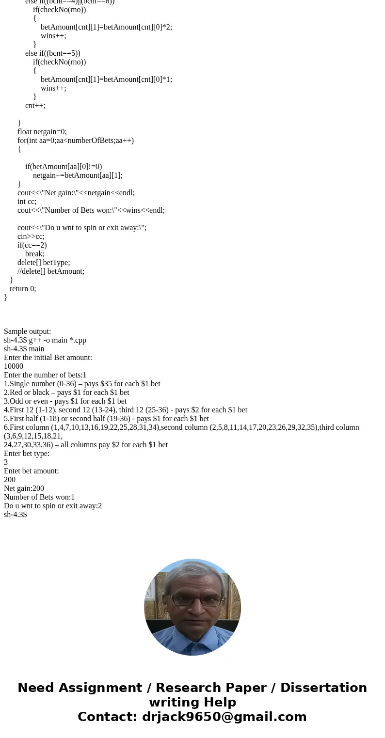 Problem: You are to develop a program that simulates playing roulette. The roulette wheel will be a modified version of an actual roulette wheel. It will only   Problem: You are to develop a program that simulates playing roulette. The roulette wheel will be a modified version of an actual roulette wheel. It will only