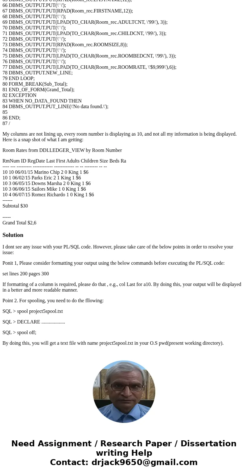 Project 5 is about printing a formatted report from DDI.LEDGER_VIEW using Head of Forms, Form Breaks, and an End of Form. SPOOL your output to c:\\cs422a\\proje Project 5 is about printing a formatted report from DDI.LEDGER_VIEW using Head of Forms, Form Breaks, and an End of Form. SPOOL your output to c:\\cs422a\\proje