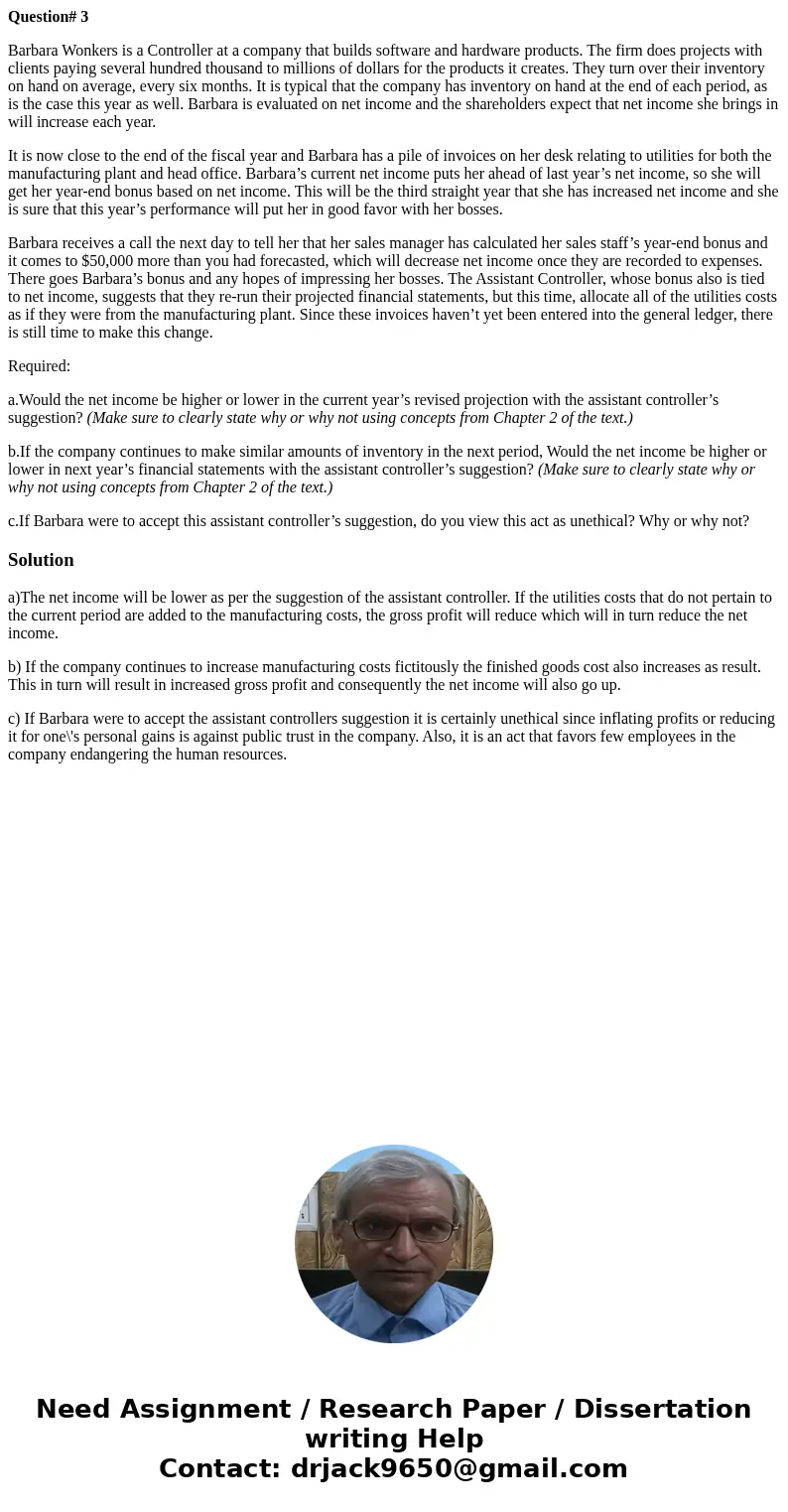 Question# 3 Barbara Wonkers is a Controller at a company that builds software and hardware products. The firm does projects with clients paying several hundred  Question# 3 Barbara Wonkers is a Controller at a company that builds software and hardware products. The firm does projects with clients paying several hundred