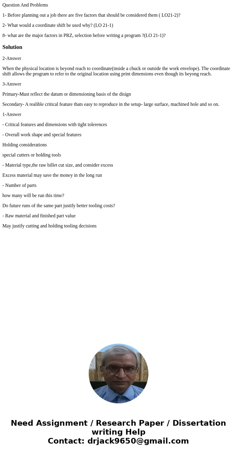 Question And Problems 1- Before planning out a job there are five factors that should be considered them ( LO21-2)? 2- What would a coordinate shift be used why Question And Problems 1- Before planning out a job there are five factors that should be considered them ( LO21-2)? 2- What would a coordinate shift be used why