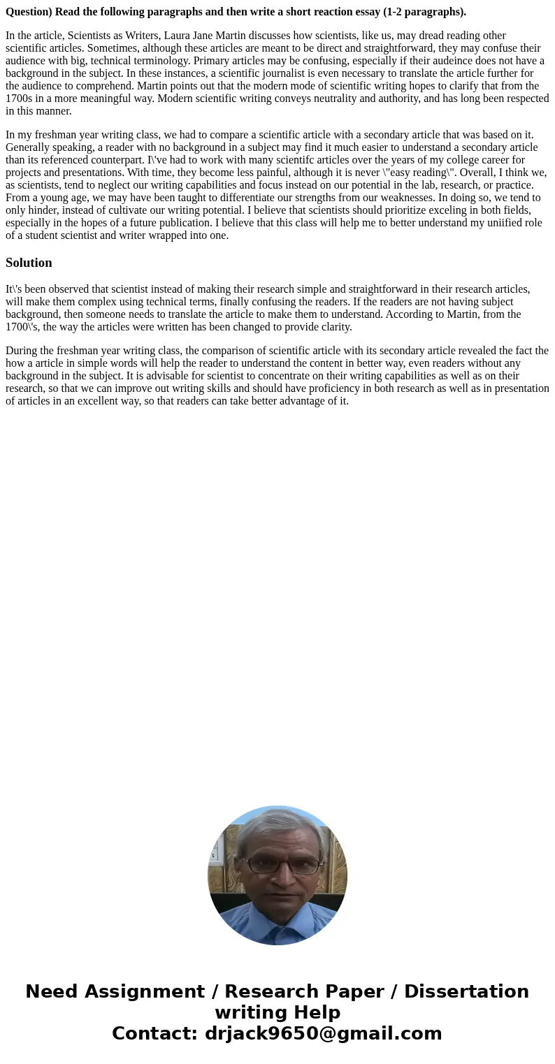 Question) Read the following paragraphs and then write a short reaction essay (1-2 paragraphs). In the article, Scientists as Writers, Laura Jane Martin discuss Question) Read the following paragraphs and then write a short reaction essay (1-2 paragraphs). In the article, Scientists as Writers, Laura Jane Martin discuss