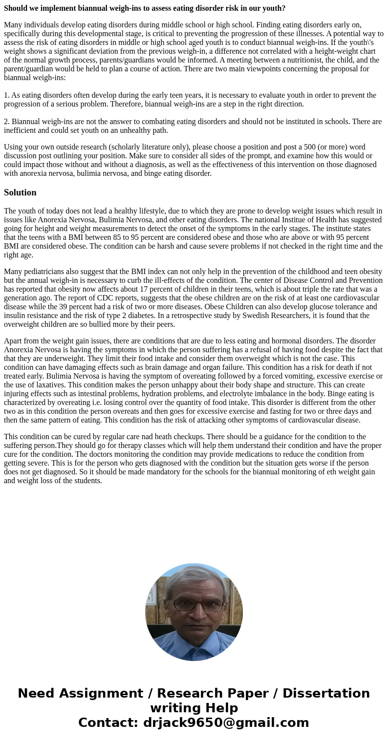 Should we implement biannual weigh-ins to assess eating disorder risk in our youth? Many individuals develop eating disorders during middle school or high schoo Should we implement biannual weigh-ins to assess eating disorder risk in our youth? Many individuals develop eating disorders during middle school or high schoo