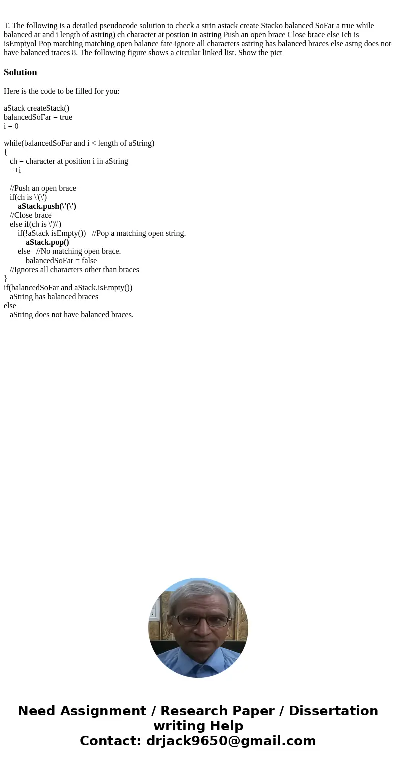 T. The following is a detailed pseudocode solution to check a strin astack create Stacko balanced SoFar a true while balanced ar and i length of astring) ch ch  T. The following is a detailed pseudocode solution to check a strin astack create Stacko balanced SoFar a true while balanced ar and i length of astring) ch ch