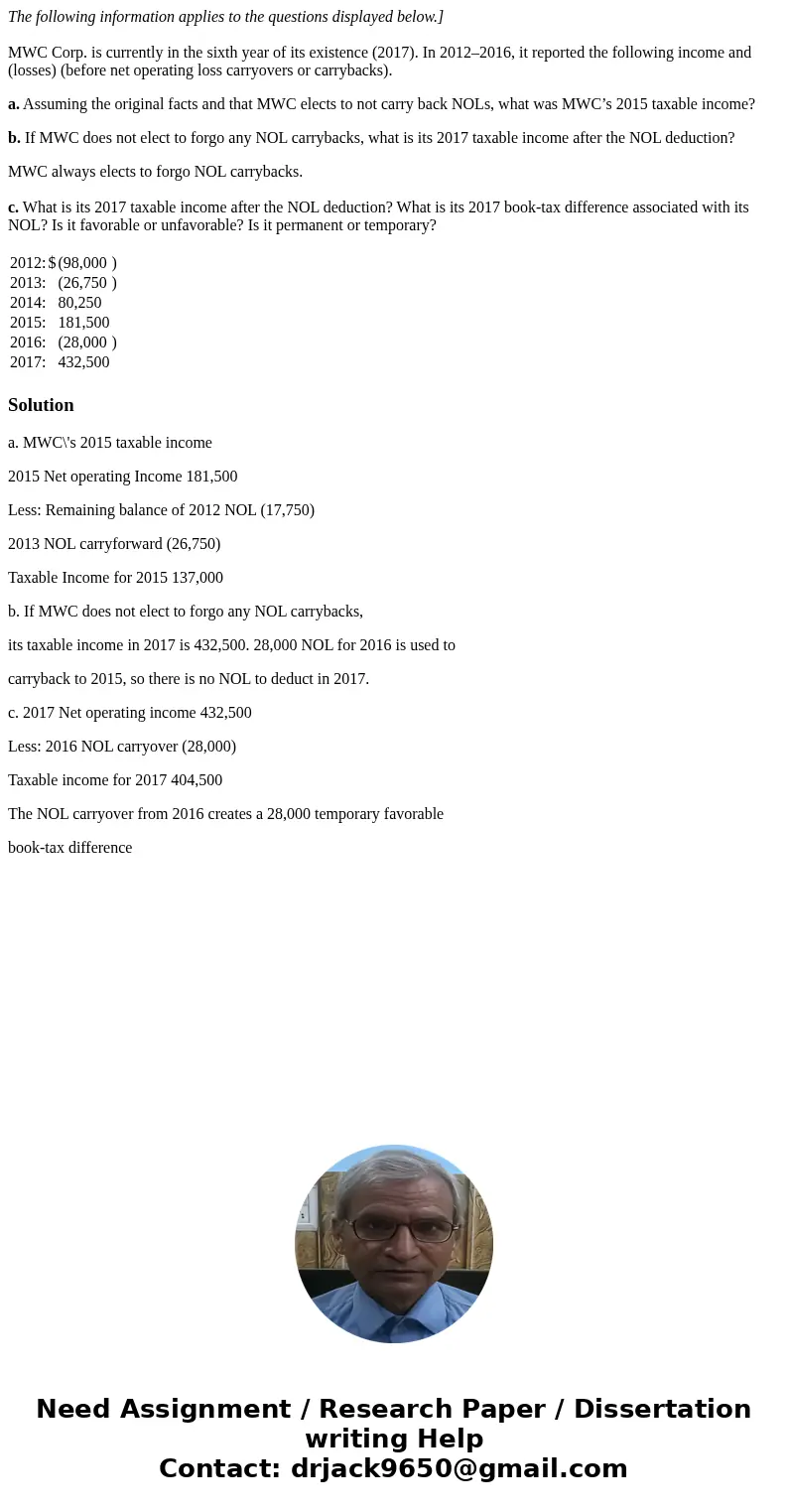 The following information applies to the questions displayed below.] MWC Corp. is currently in the sixth year of its existence (2017). In 2012–2016, it reported