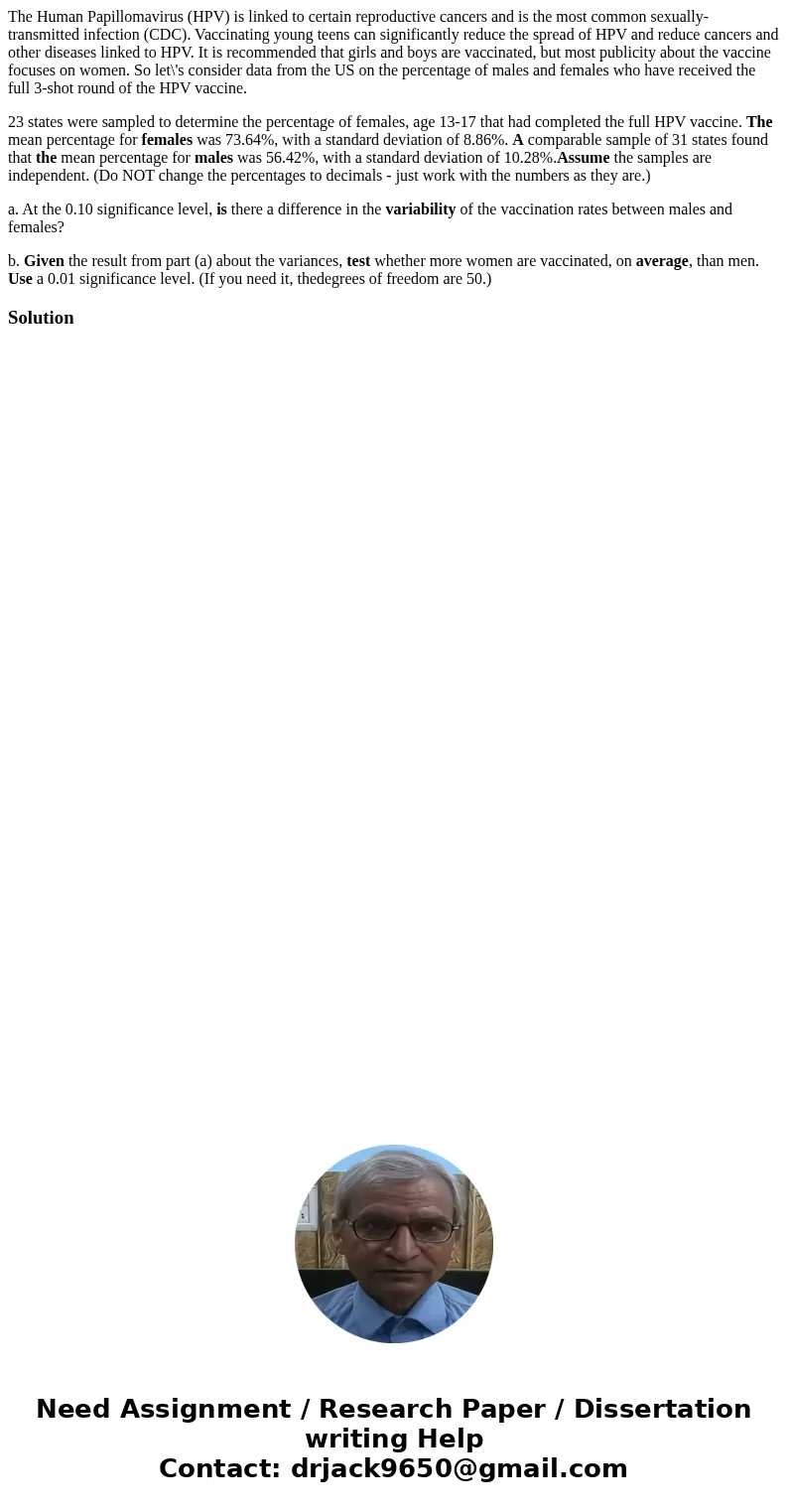 The Human Papillomavirus (HPV) is linked to certain reproductive cancers and is the most common sexually-transmitted infection (CDC). Vaccinating young teens ca The Human Papillomavirus (HPV) is linked to certain reproductive cancers and is the most common sexually-transmitted infection (CDC). Vaccinating young teens ca