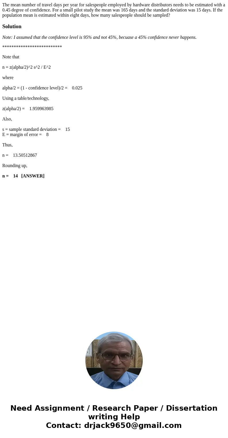The mean number of travel days per year for salespeople employed by hardware distributors needs to be estimated with a 0.45 degree of confidence. For a small pi