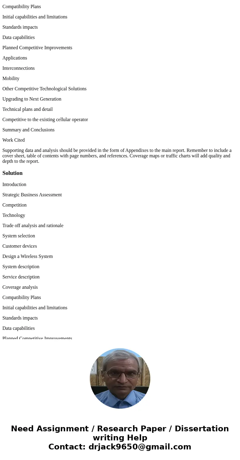 The objective of the project is to recommend an upgraded wireless technology for a major telecommunication carrier. This is an individual project. The course pr The objective of the project is to recommend an upgraded wireless technology for a major telecommunication carrier. This is an individual project. The course pr