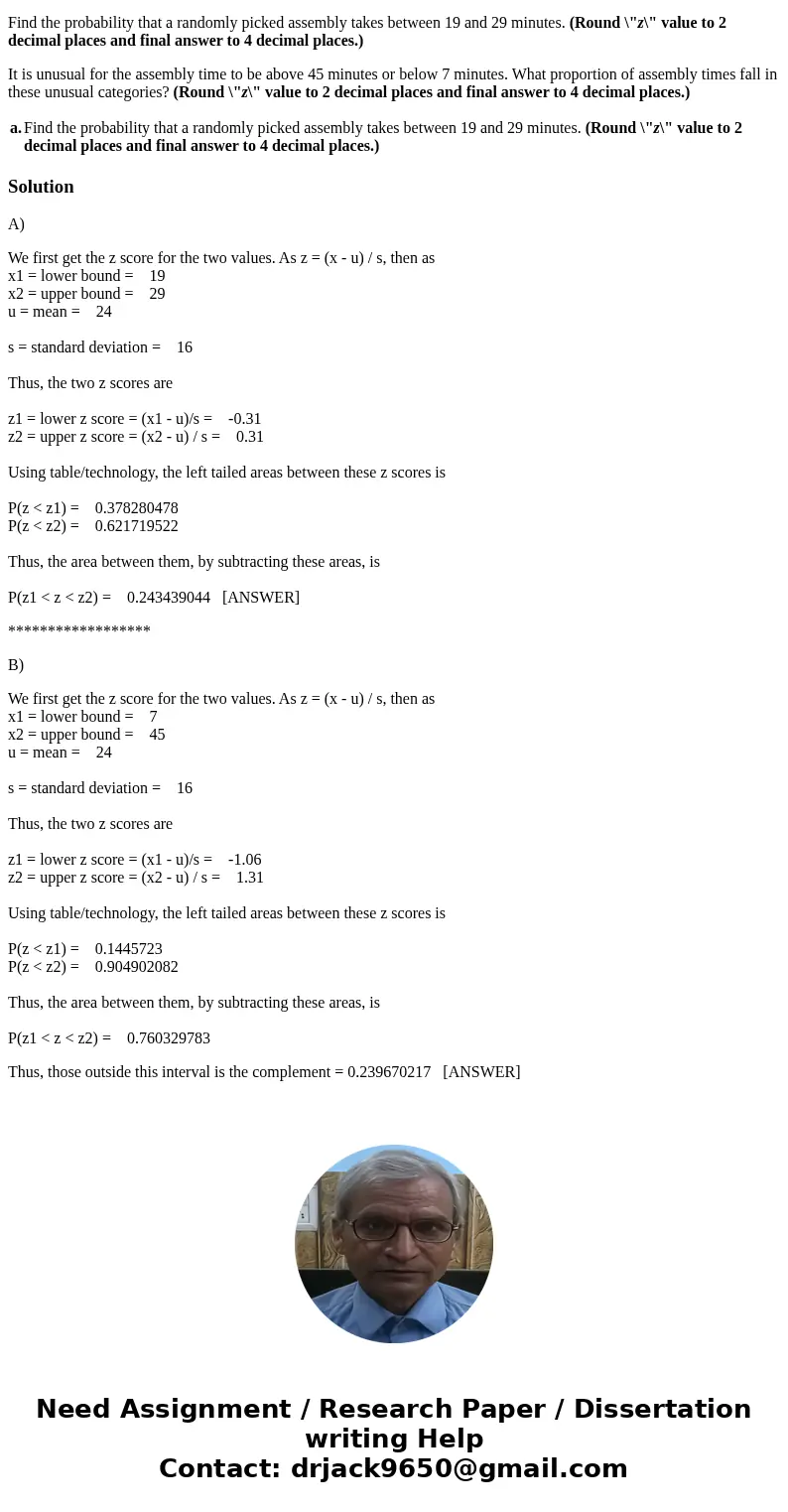 The time required to assemble an electronic component is normally distributed with a mean and a standard deviation of 24 minutes and 16 minutes, respectively. U The time required to assemble an electronic component is normally distributed with a mean and a standard deviation of 24 minutes and 16 minutes, respectively. U
