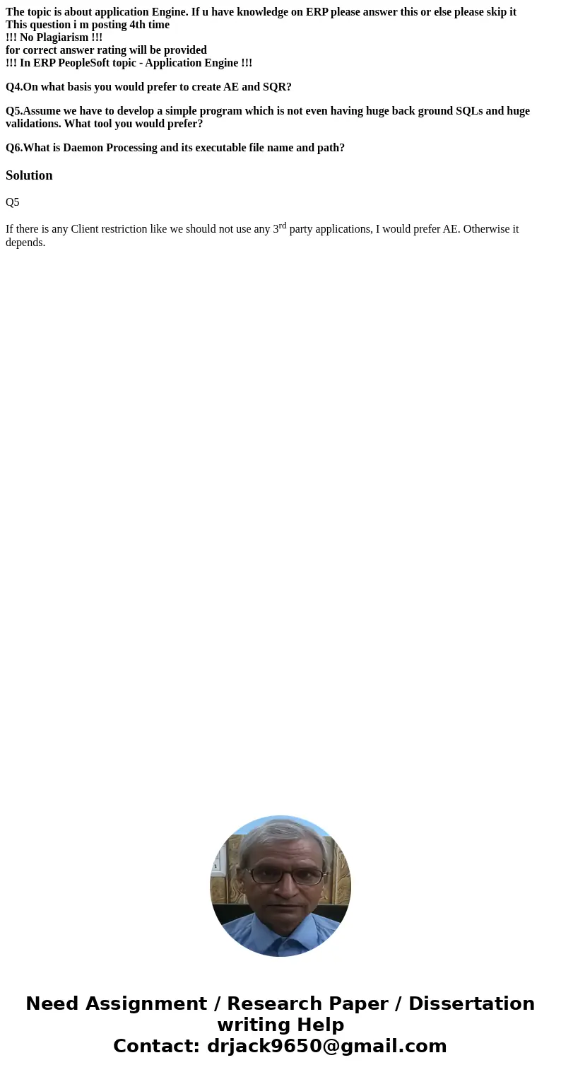 The topic is about application Engine. If u have knowledge on ERP please answer this or else please skip it This question i m posting 4th time !!! No Plagiarism The topic is about application Engine. If u have knowledge on ERP please answer this or else please skip it This question i m posting 4th time !!! No Plagiarism