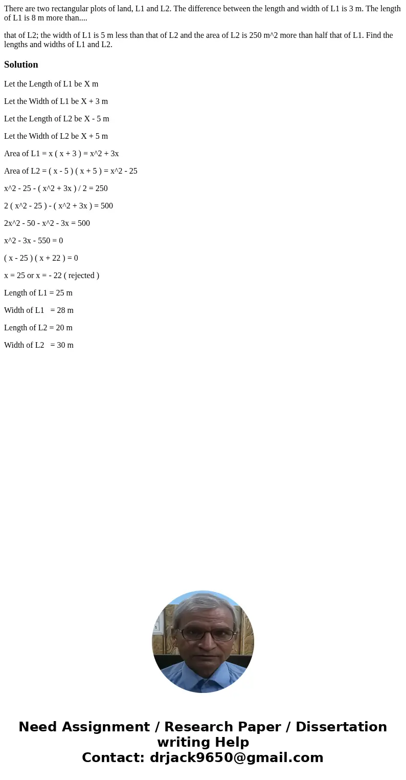 There are two rectangular plots of land, L1 and L2. The difference between the length and width of L1 is 3 m. The length of L1 is 8 m more than.... that of L2;  There are two rectangular plots of land, L1 and L2. The difference between the length and width of L1 is 3 m. The length of L1 is 8 m more than.... that of L2;