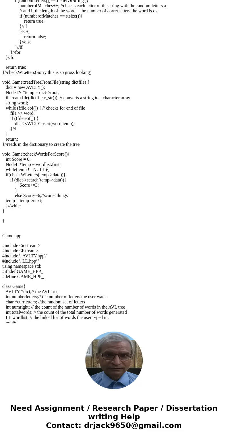 This lab involves either AVL trees or Red-Black trees. Overview: The game involves asking a player how many letters they want, then generating a list of that ma This lab involves either AVL trees or Red-Black trees. Overview: The game involves asking a player how many letters they want, then generating a list of that ma