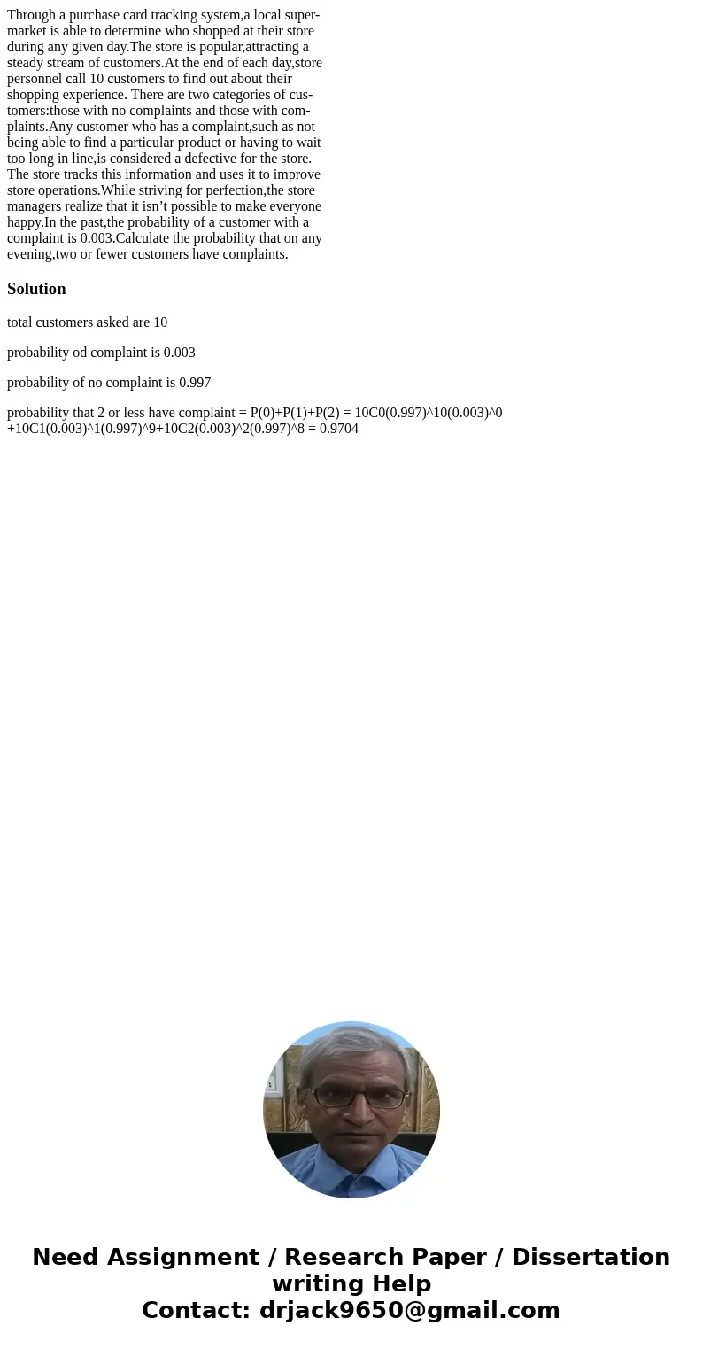 Through a purchase card tracking system,a local super- market is able to determine who shopped at their store during any given day.The store is popular,attracti Through a purchase card tracking system,a local super- market is able to determine who shopped at their store during any given day.The store is popular,attracti