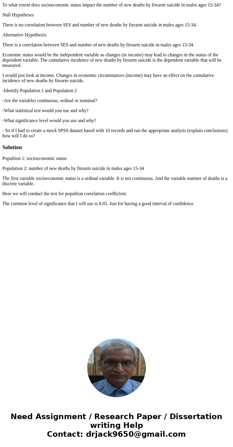To what extent does socioeconomic status impact the number of new deaths by firearm suicide in males ages 15-34? Null Hypotheses There is no correlation between To what extent does socioeconomic status impact the number of new deaths by firearm suicide in males ages 15-34? Null Hypotheses There is no correlation between