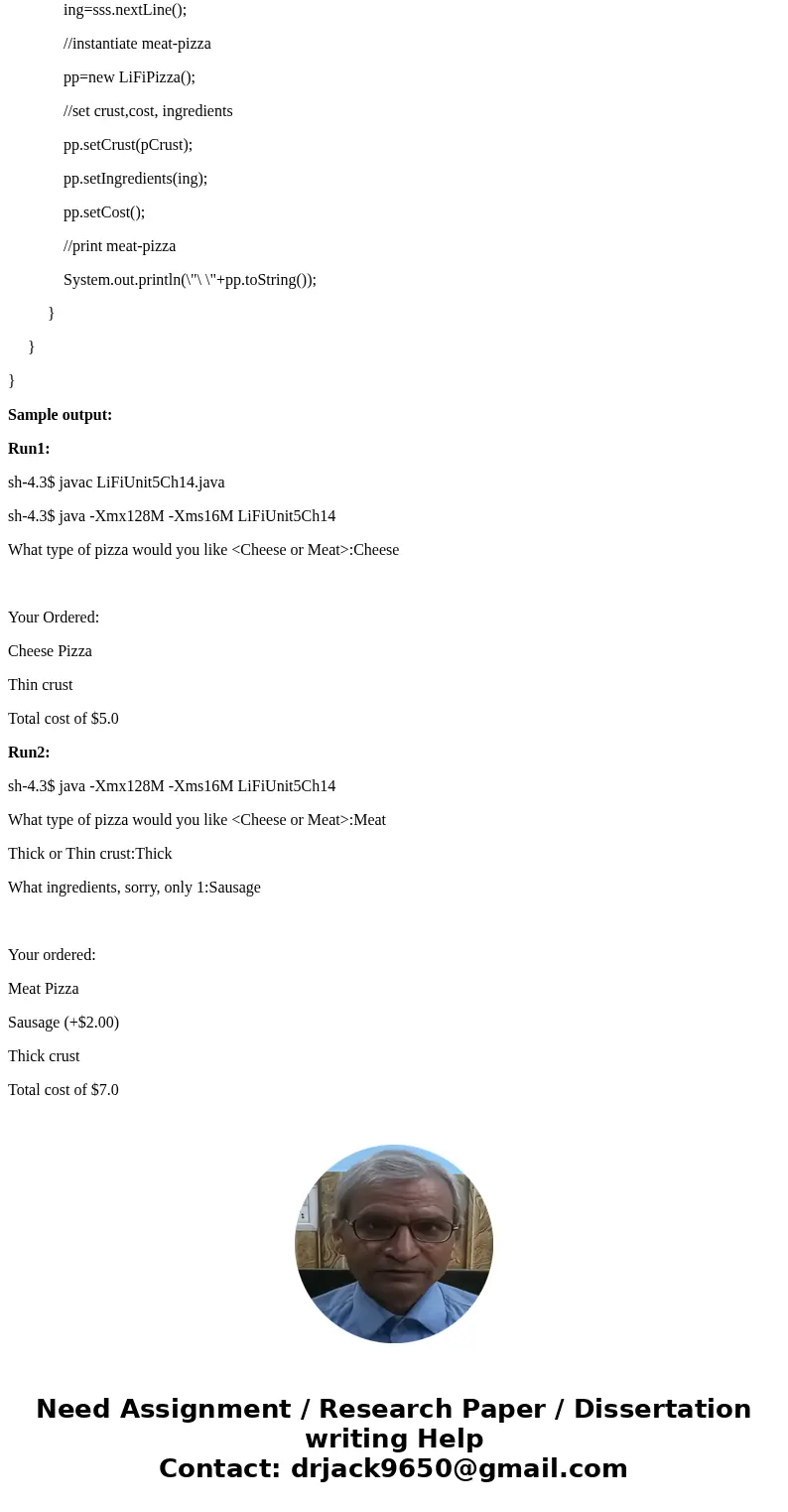 Unit 5 Chapter 14 Assignment Comments are REQUIRED Directions The files must be called <LiFiUnit5Ch14.java> (driver program) - LiFiPizza.java - LiFiCheese Unit 5 Chapter 14 Assignment Comments are REQUIRED Directions The files must be called <LiFiUnit5Ch14.java> (driver program) - LiFiPizza.java - LiFiCheese