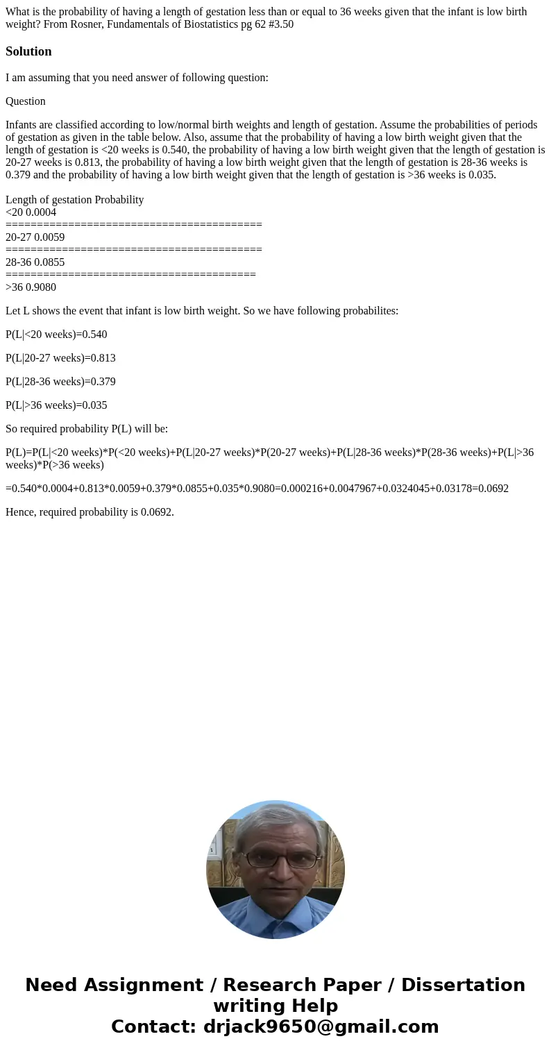 What is the probability of having a length of gestation less than or equal to 36 weeks given that the infant is low birth weight? From Rosner, Fundamentals of B What is the probability of having a length of gestation less than or equal to 36 weeks given that the infant is low birth weight? From Rosner, Fundamentals of B