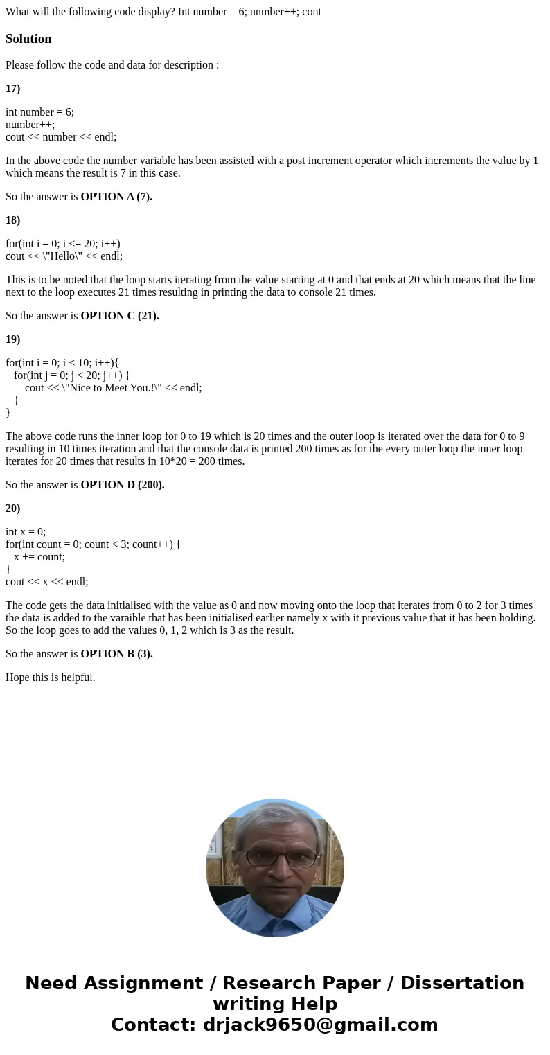 What will the following code display? Int number = 6; unmber++; cont SolutionPlease follow the code and data for description : 17) int number = 6; number++; co  What will the following code display? Int number = 6; unmber++; cont SolutionPlease follow the code and data for description : 17) int number = 6; number++; co
